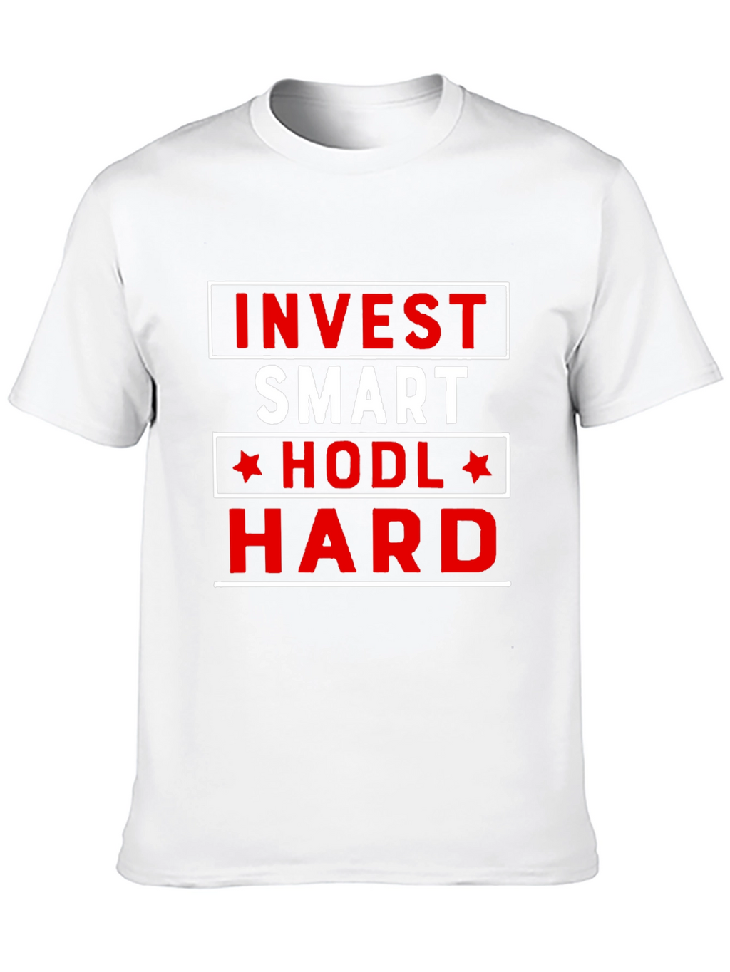 Invest Smart HODL Hard T-Shirt