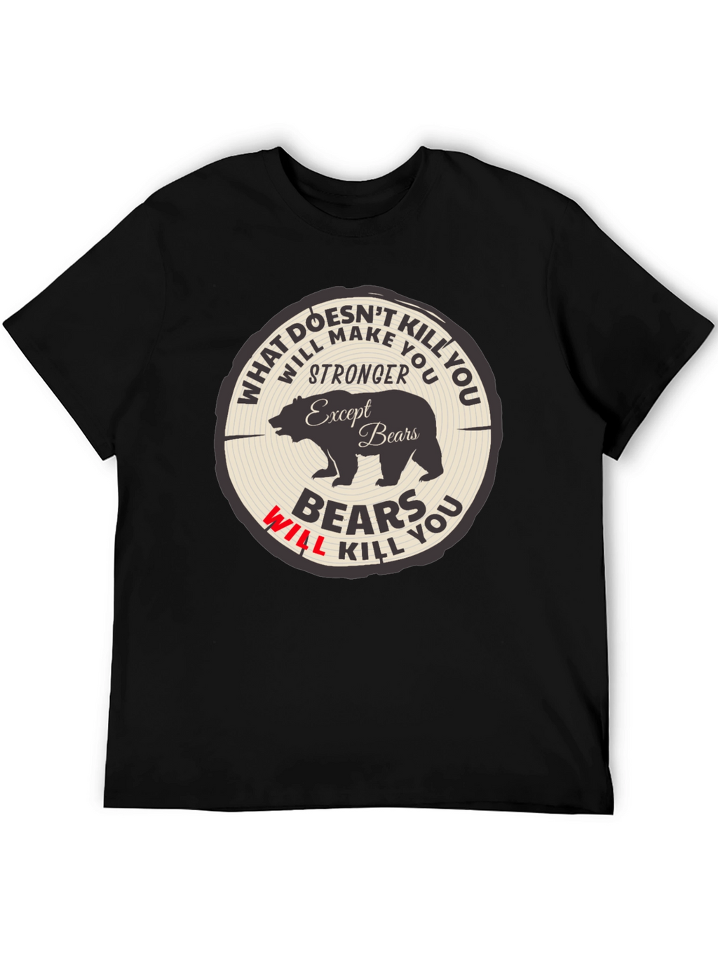 Bears Will Kill You Graphic Tee
