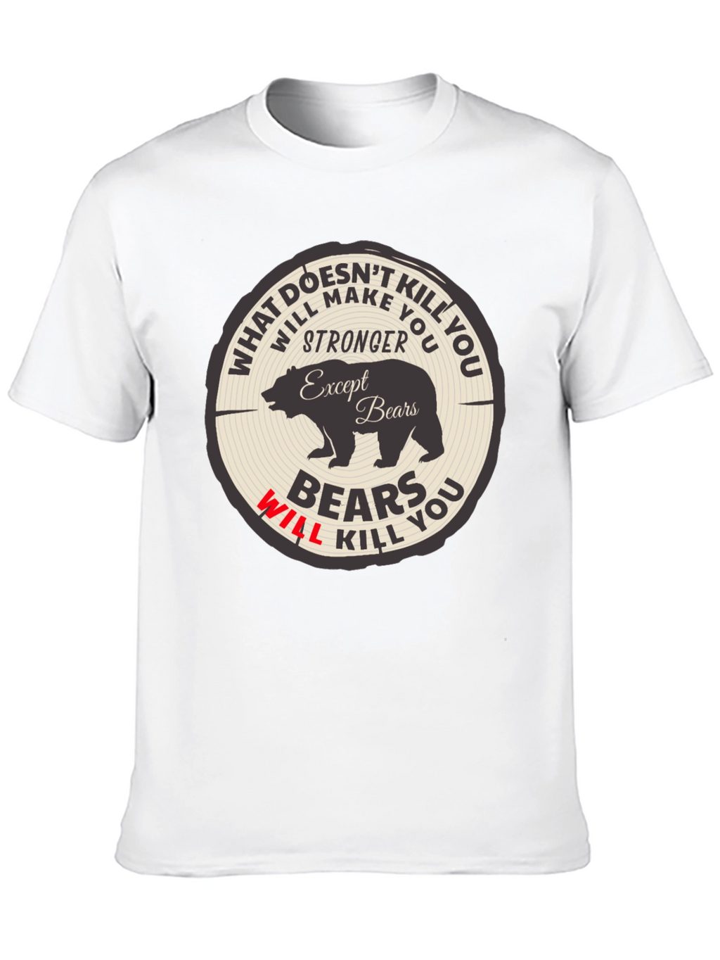 Bears Will Kill You Graphic Tee