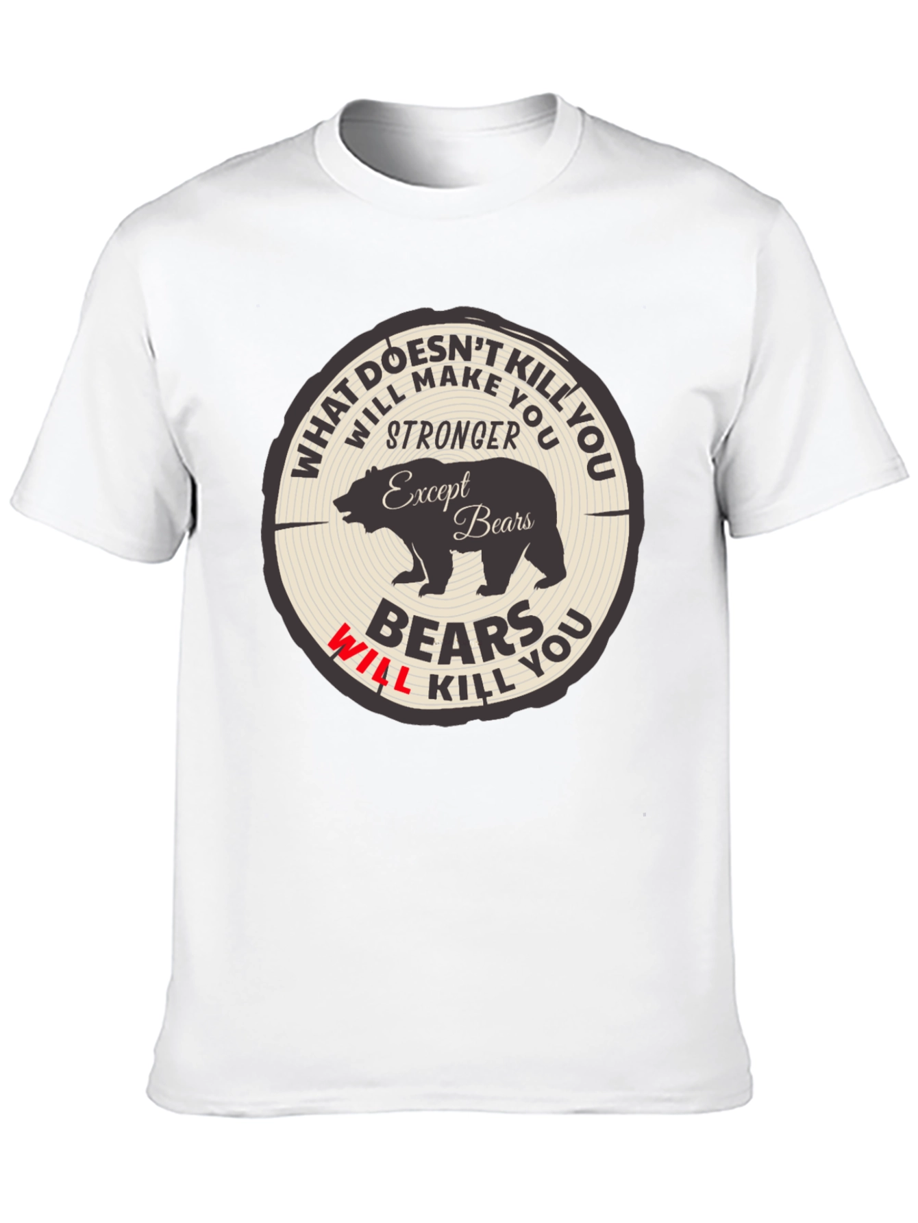 Bears Will Kill You Graphic Tee