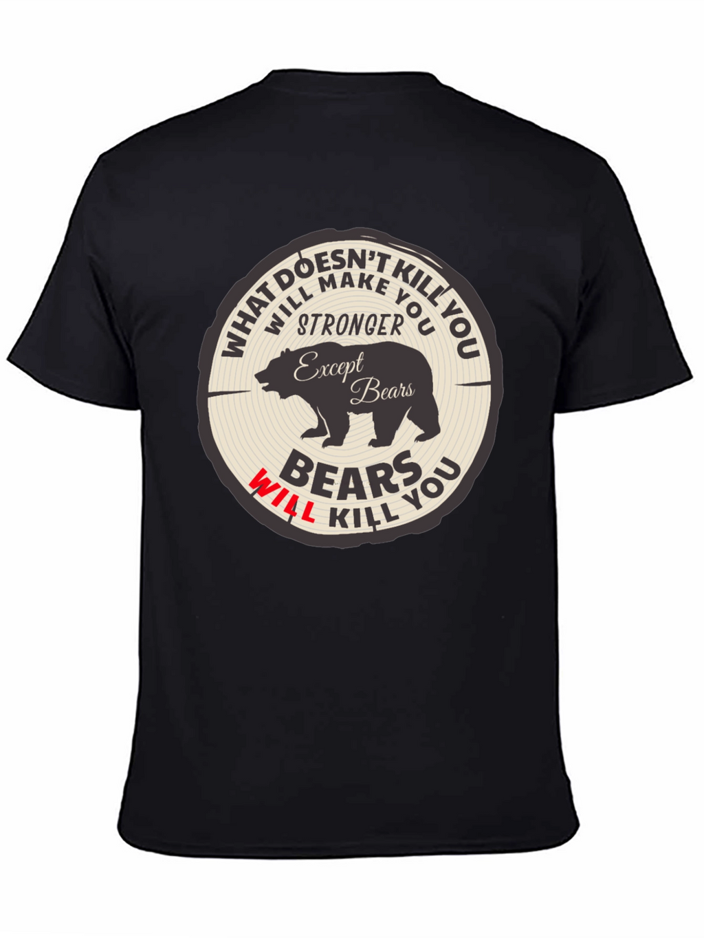 Bears Will Kill You Graphic Tee