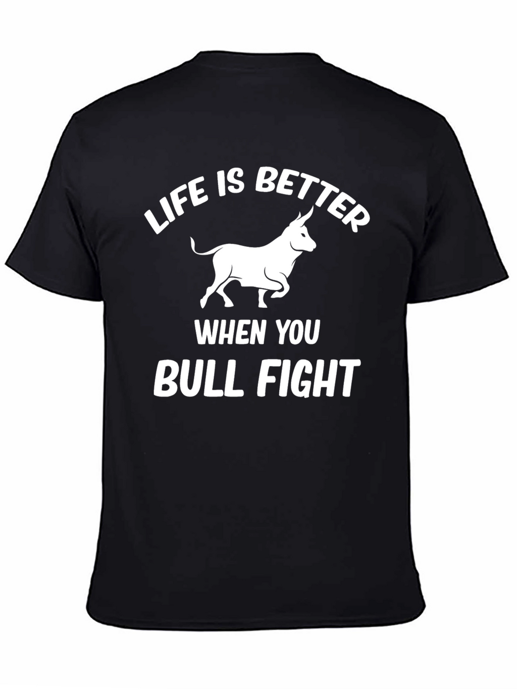 Life is Better Bull Fight Graphic T-Shirt