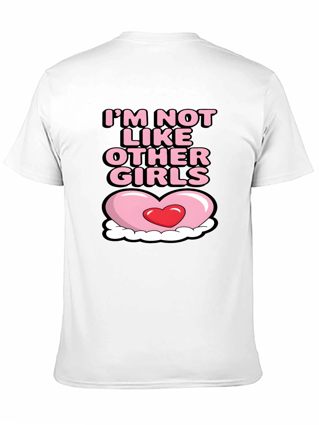 Im Not Like Other Girls T-Shirt