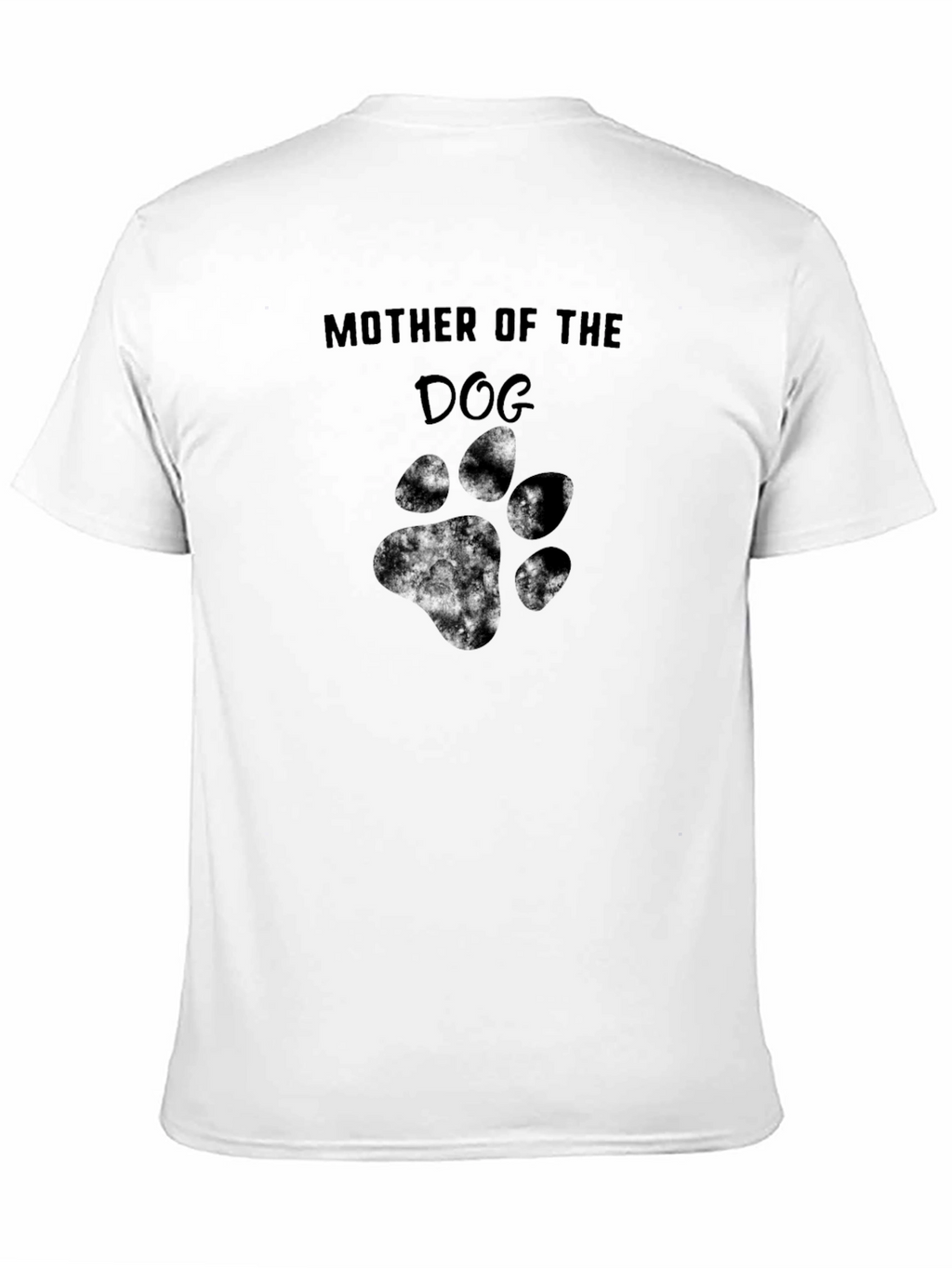 Mother of the Dog T-Shirt – Funny Dog Mom Graphic Tee
