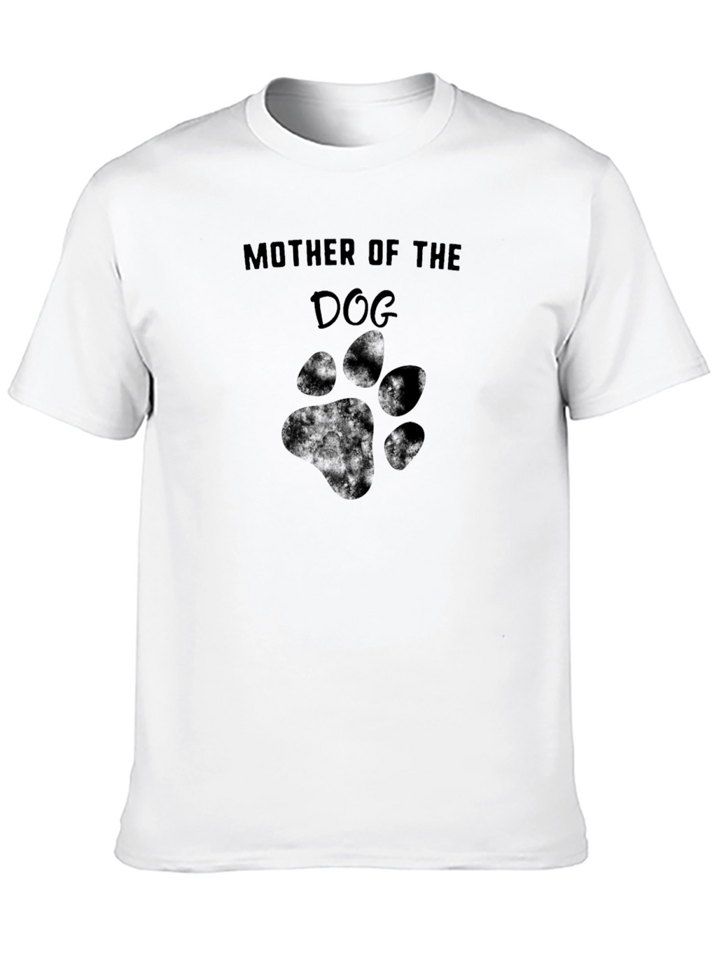 Mother of the Dog T-Shirt – Funny Dog Mom Graphic Tee
