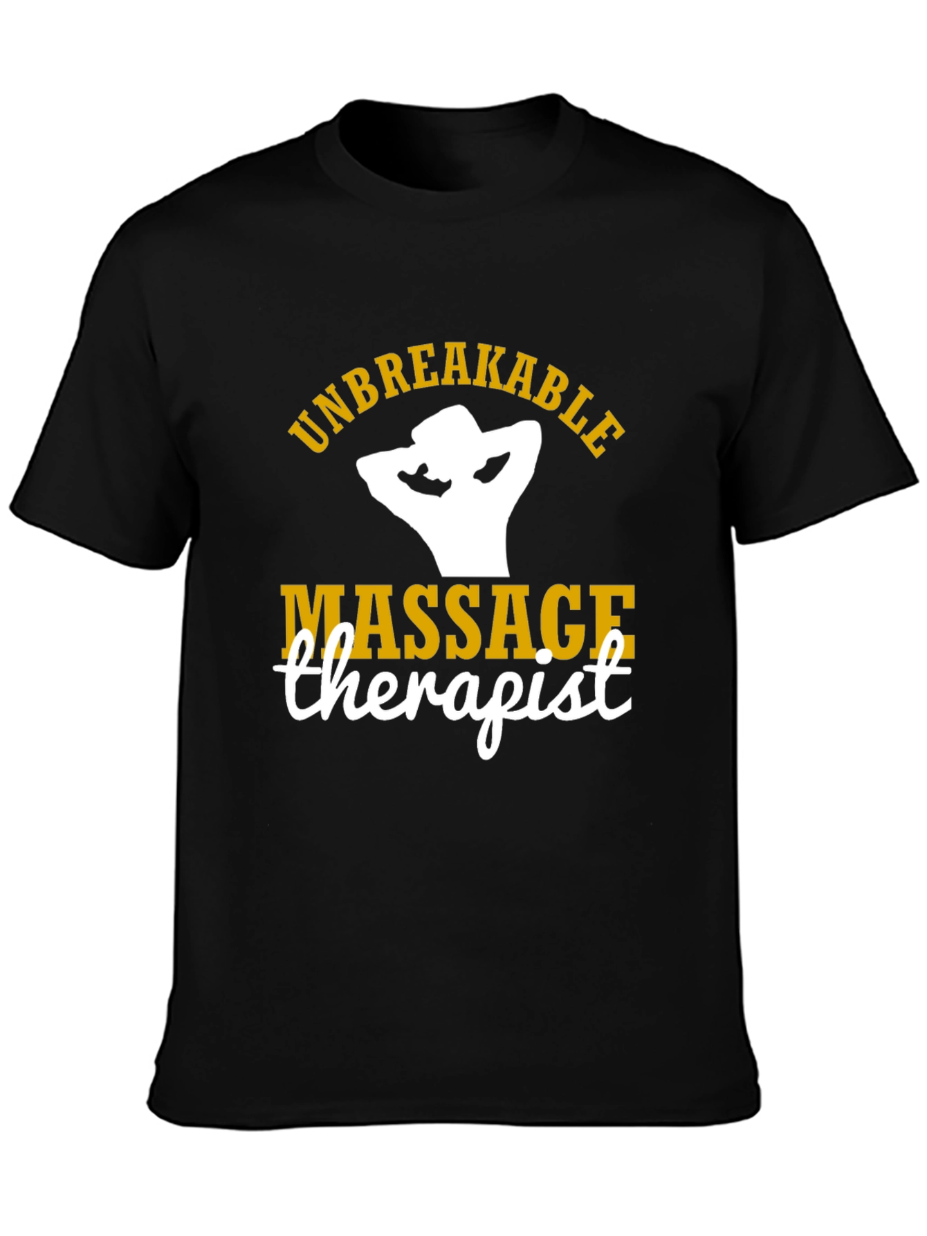 Unbreakable Massage Therapist T-Shirt