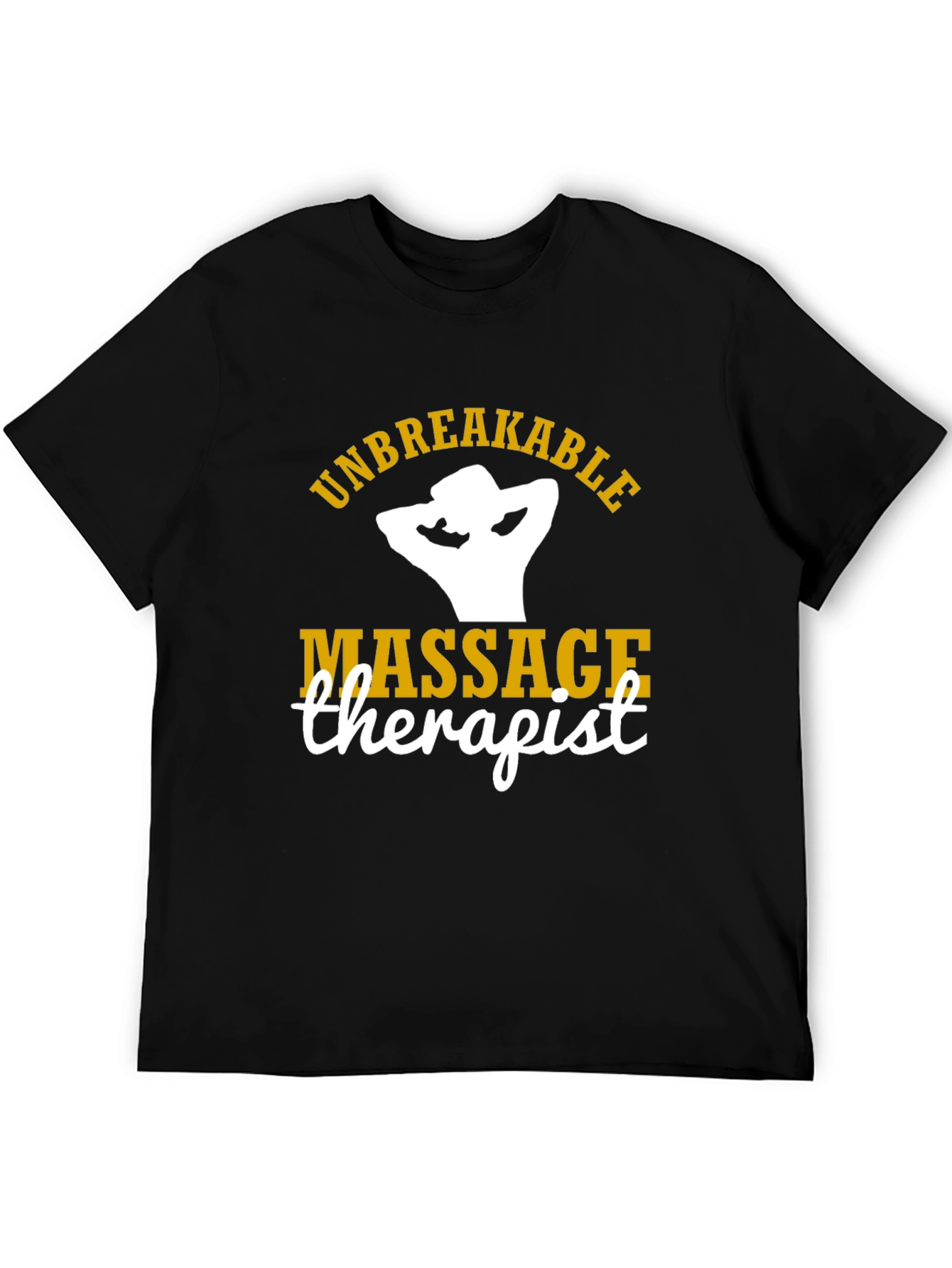 Unbreakable Massage Therapist T-Shirt