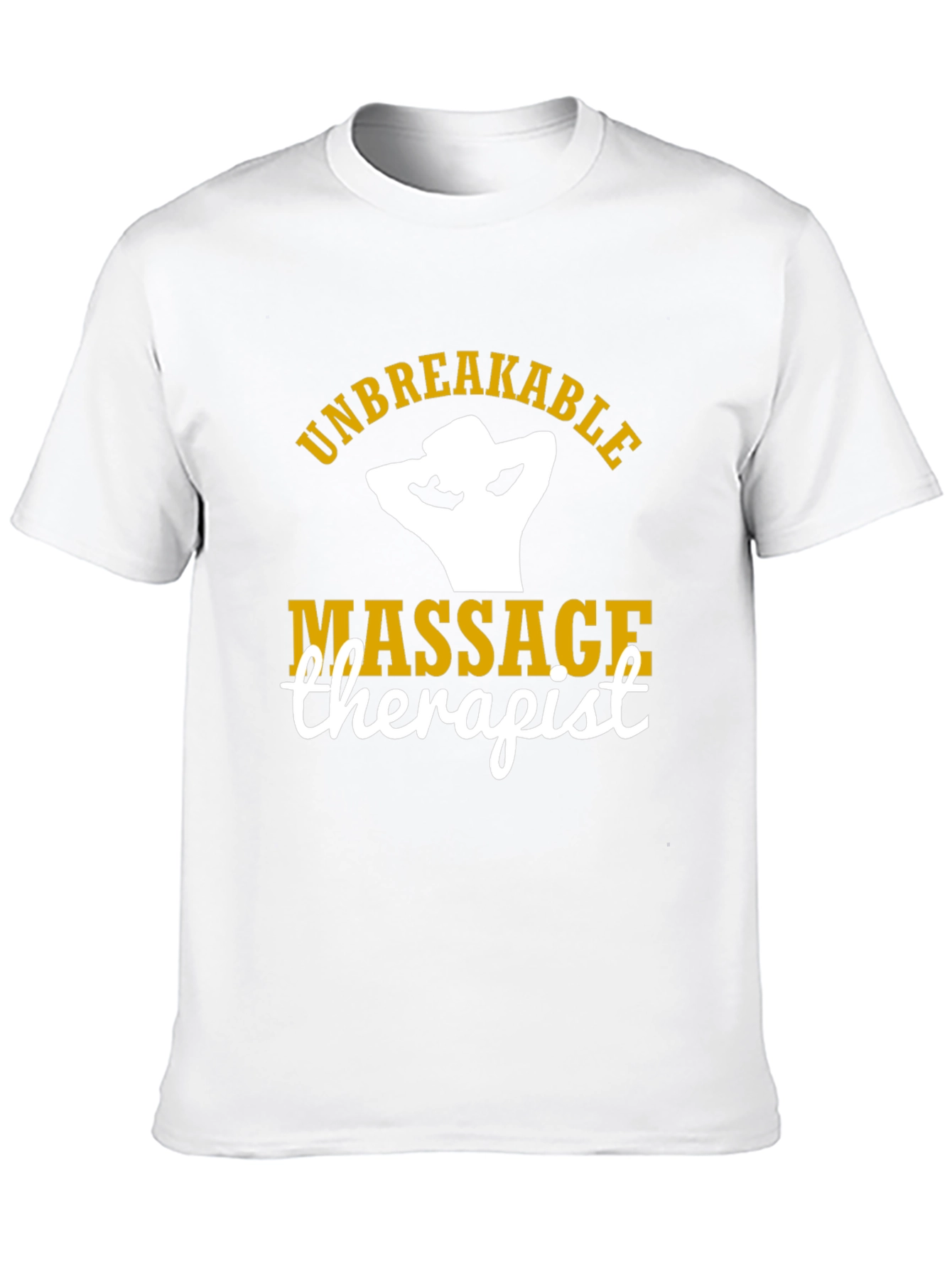 Unbreakable Massage Therapist T-Shirt