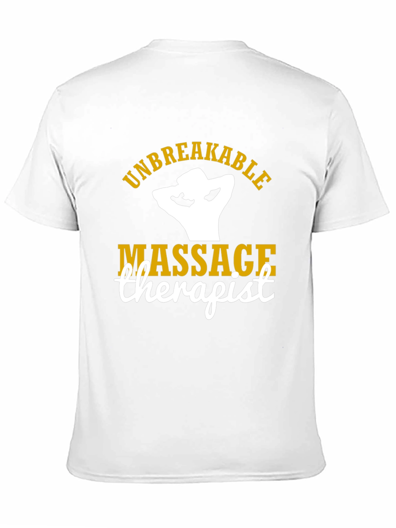 Unbreakable Massage Therapist T-Shirt