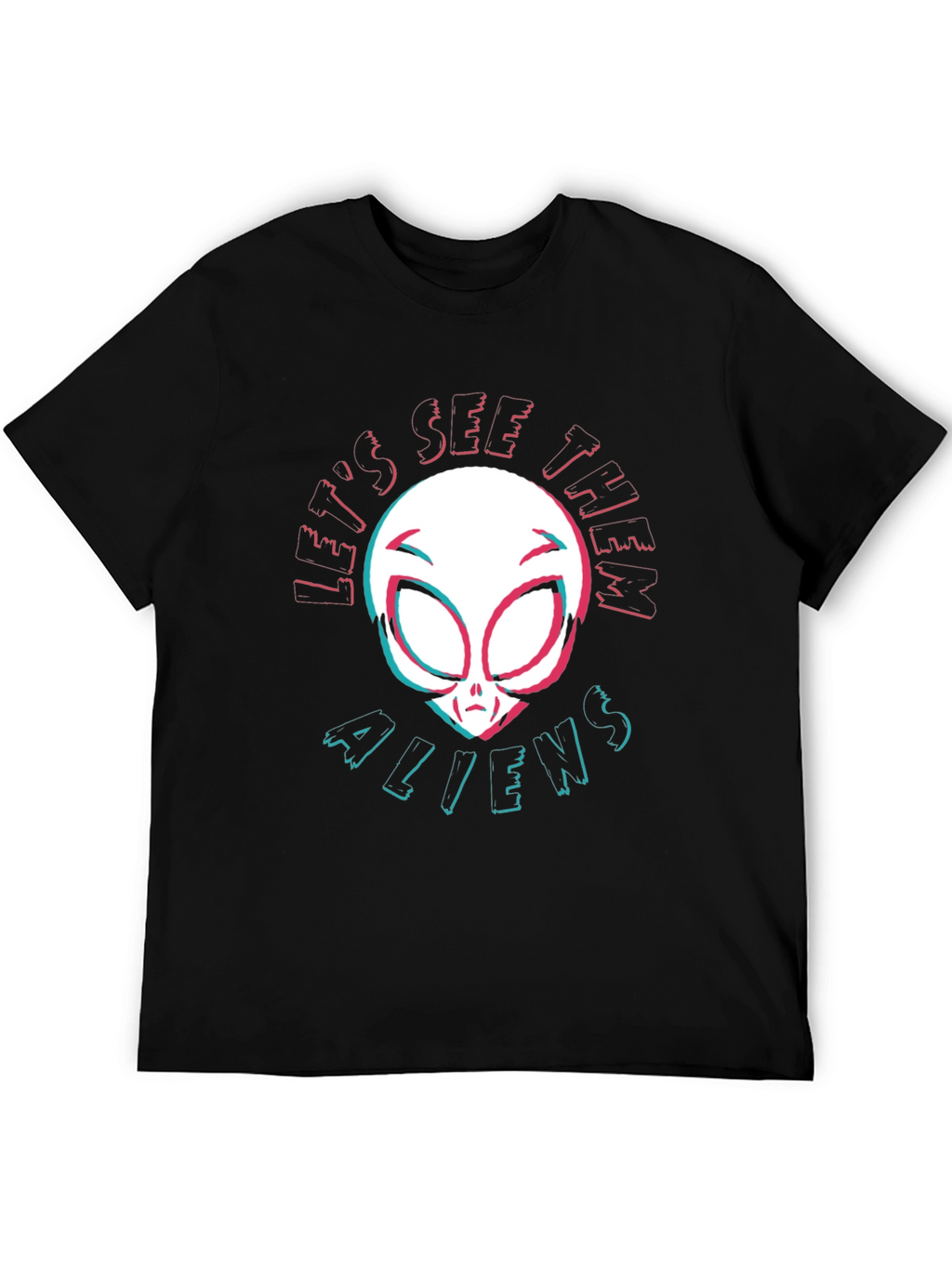 Lets See Them Aliens T-Shirt