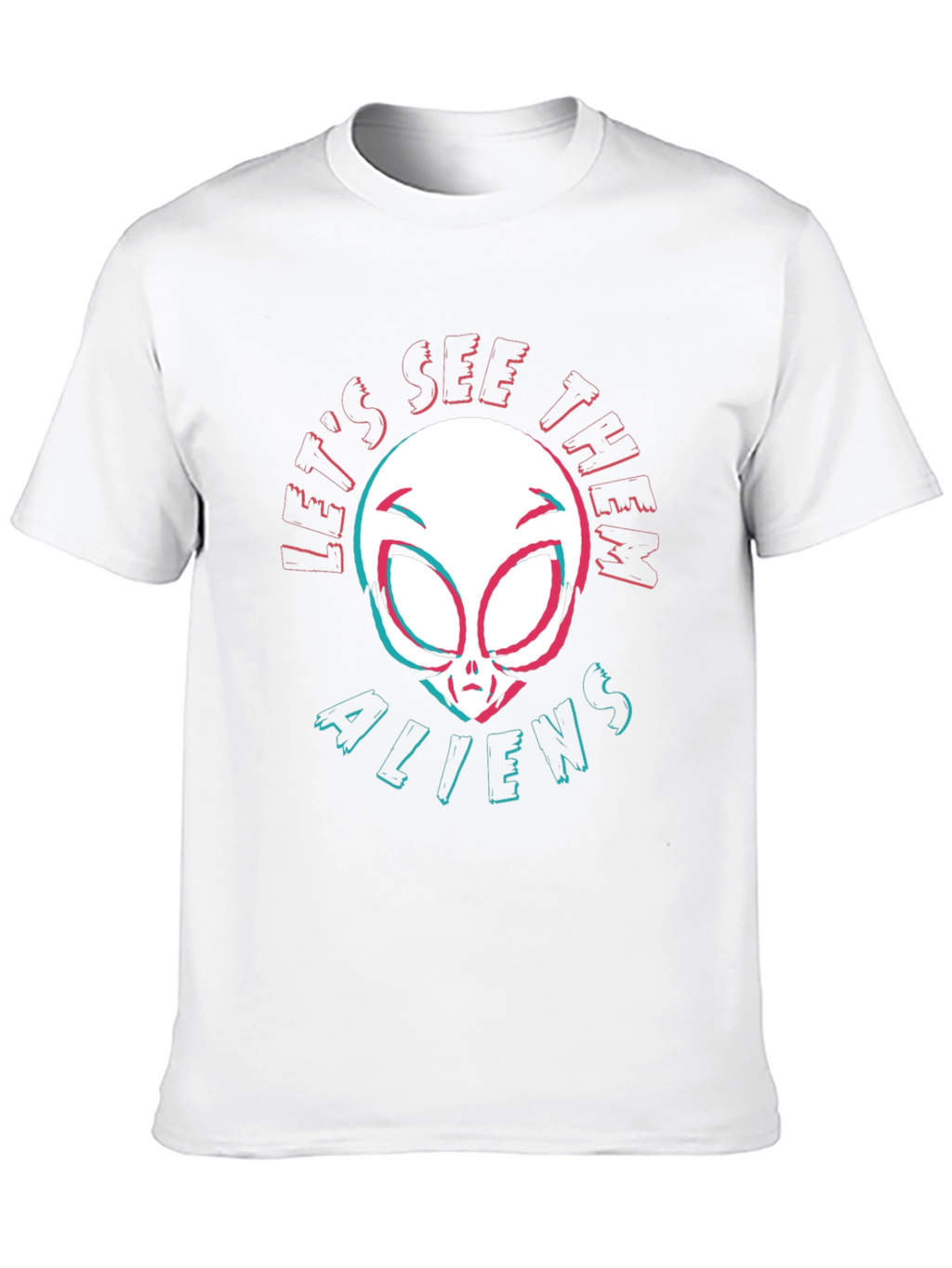 Lets See Them Aliens T-Shirt