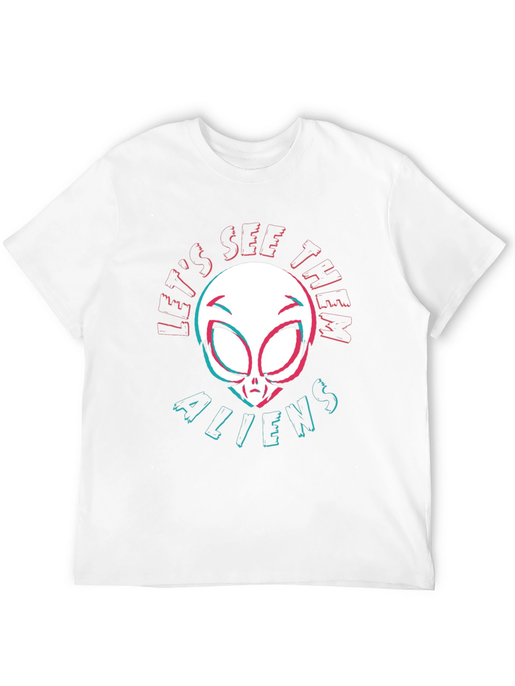 Lets See Them Aliens T-Shirt