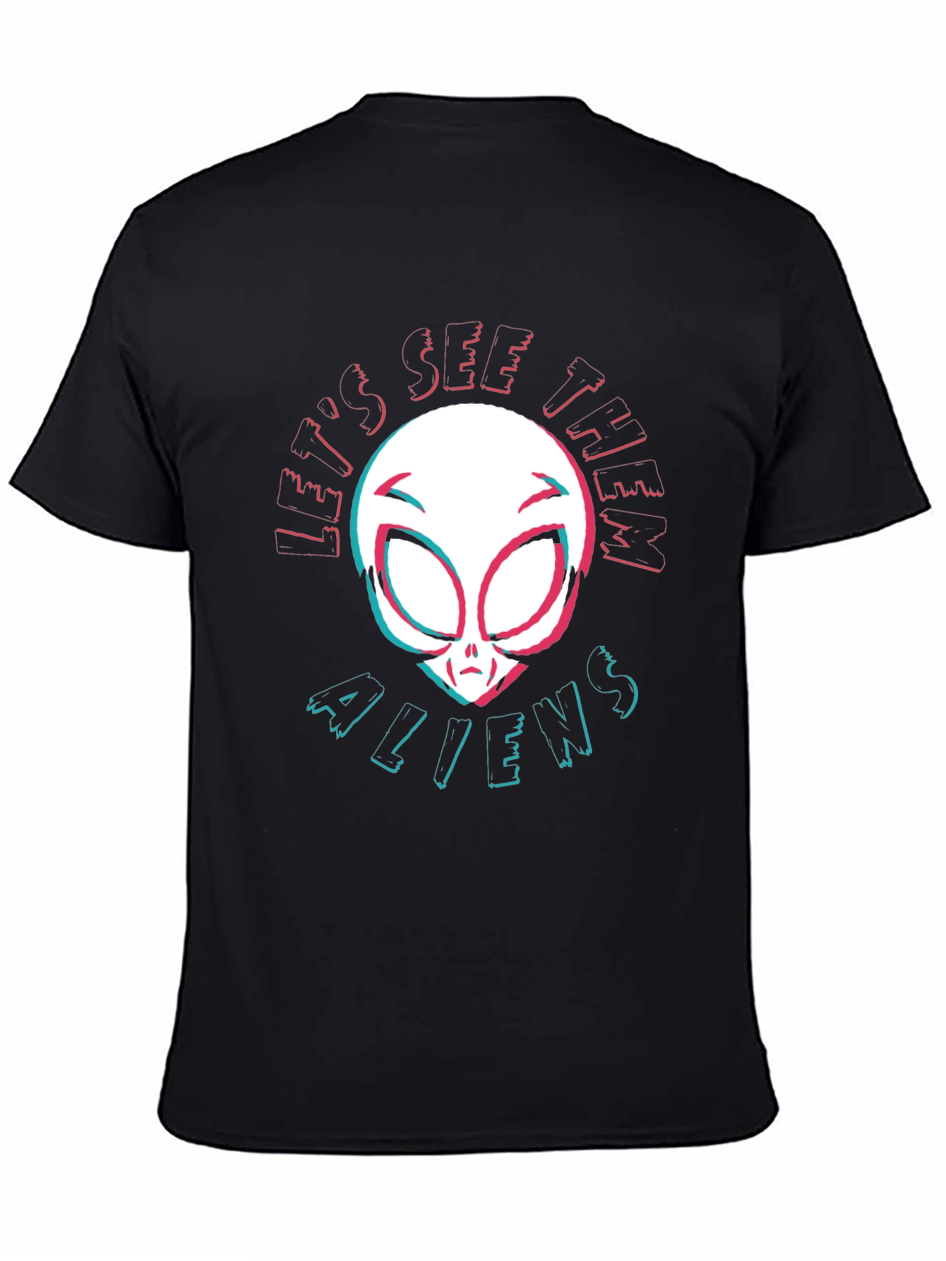 Lets See Them Aliens T-Shirt