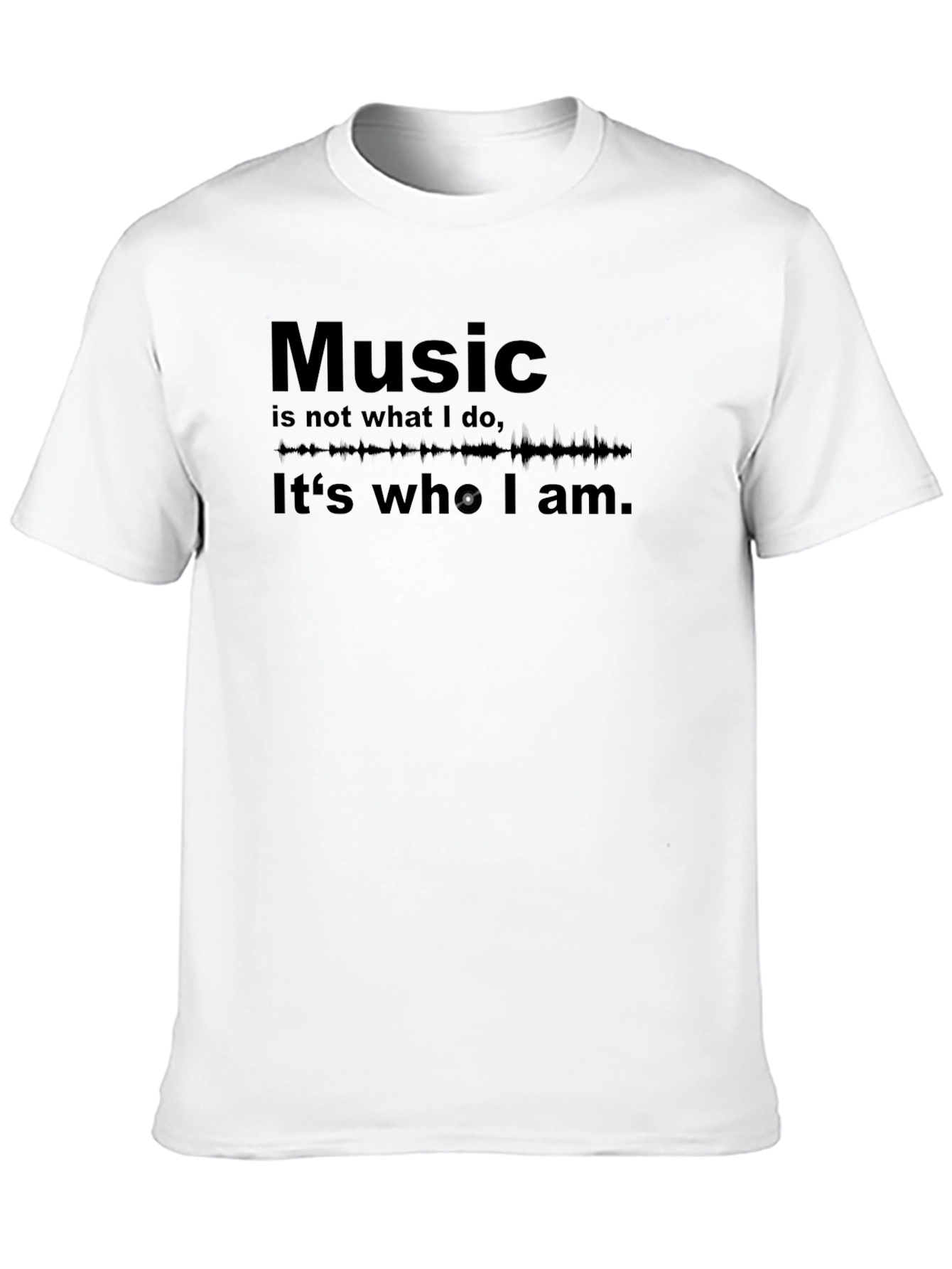 Music is Who I Am T-Shirt