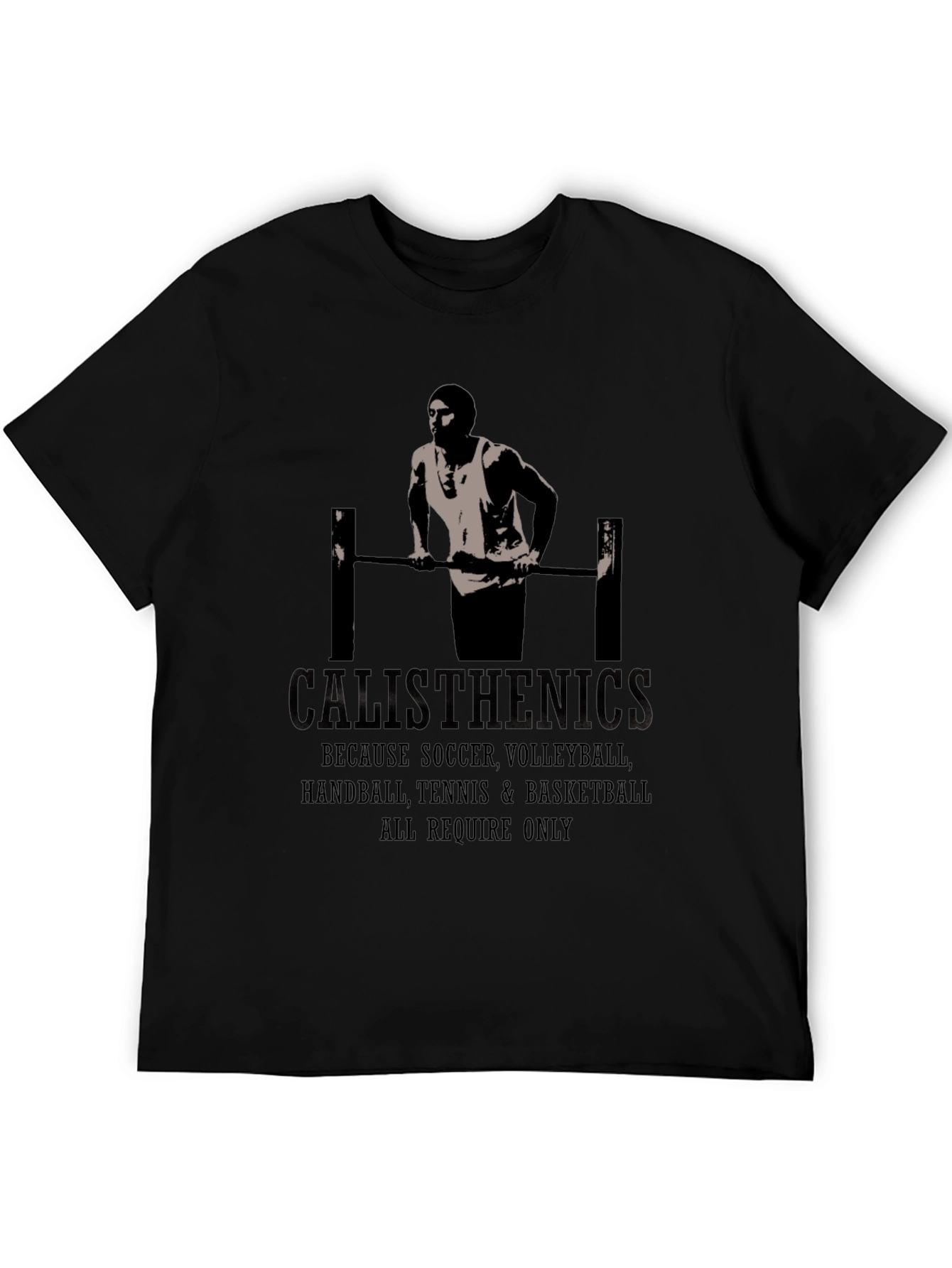 Calisthenics Motivational T-Shirt - Gym Workout Apparel