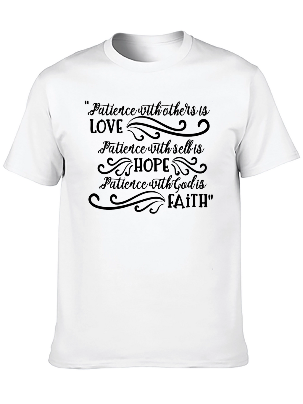 Patience Love Hope Faith Graphic T-Shirt