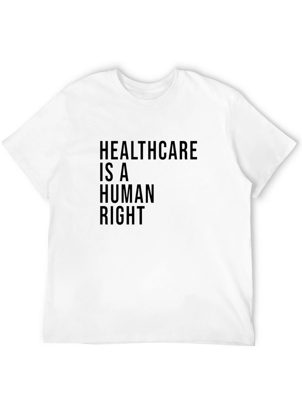 Healthcare Is A Human Right Graphic Tee