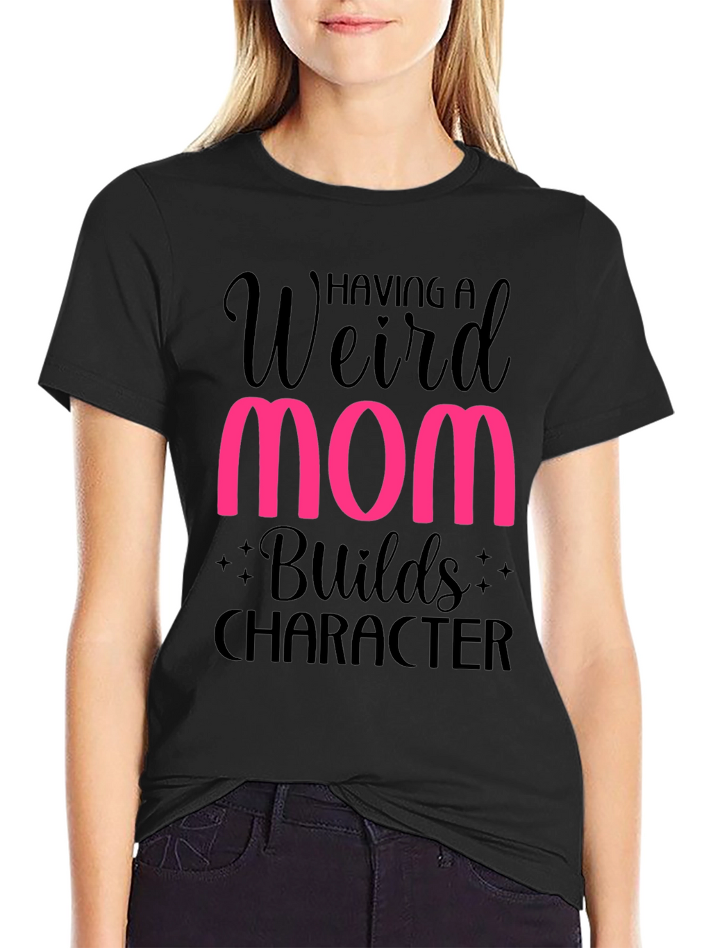 Weird Mom Builds Character T-Shirt