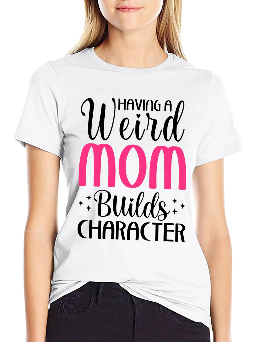 Weird Mom Builds Character T-Shirt