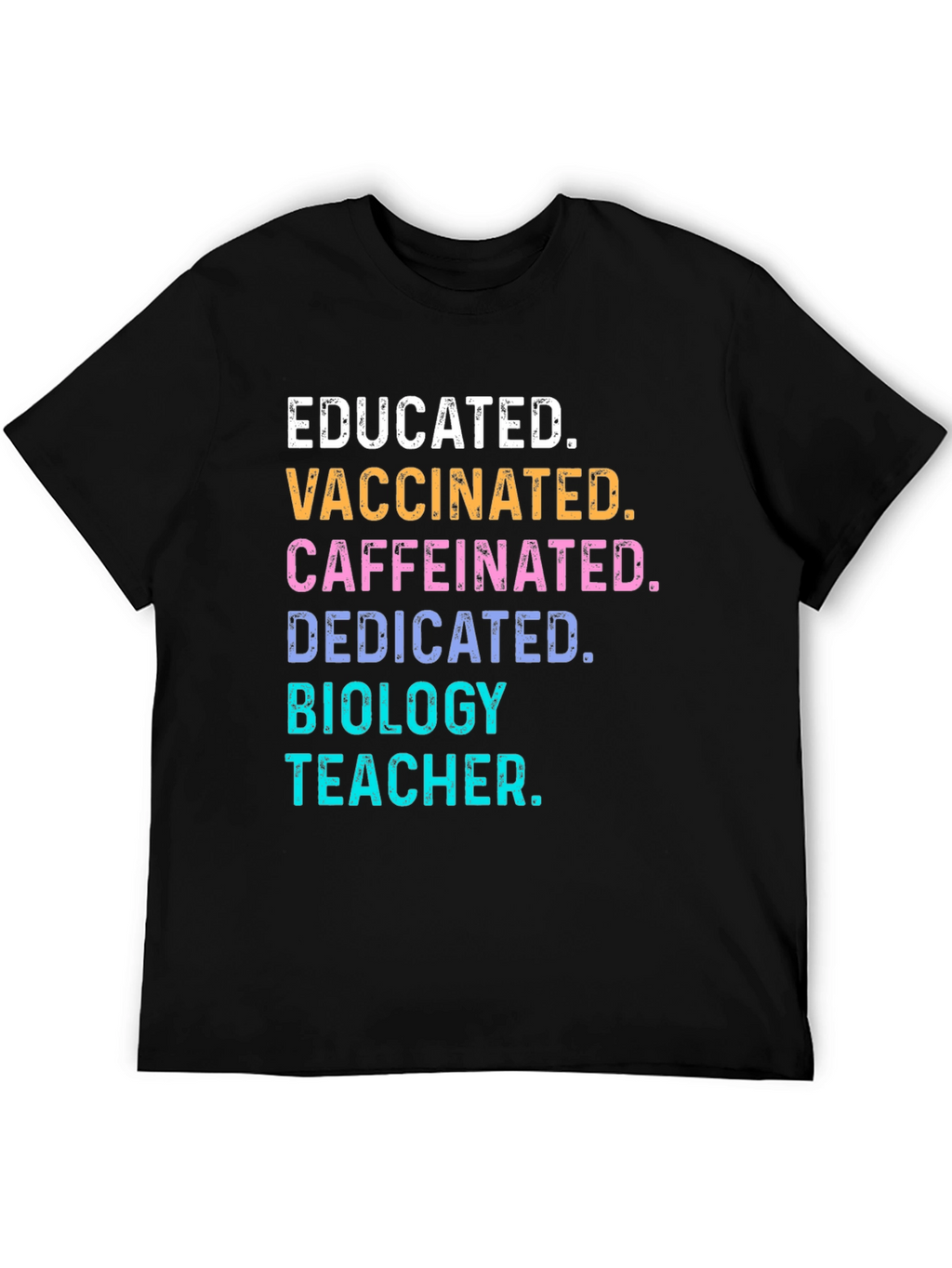 Educated Vaccinated Biology Teacher T-Shirt