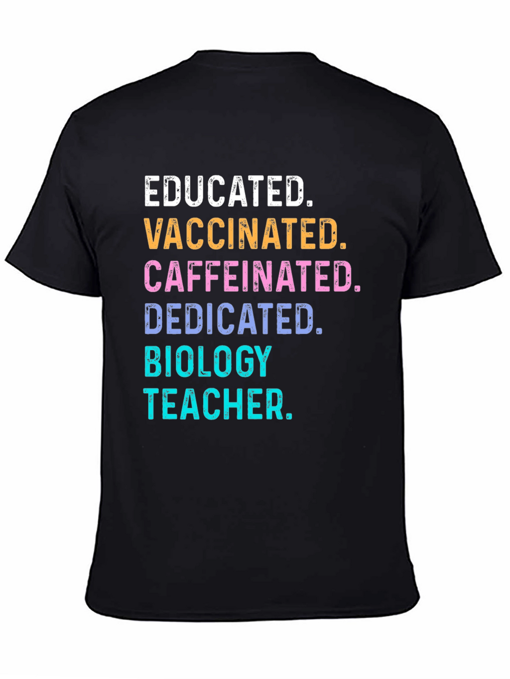 Educated Vaccinated Biology Teacher T-Shirt