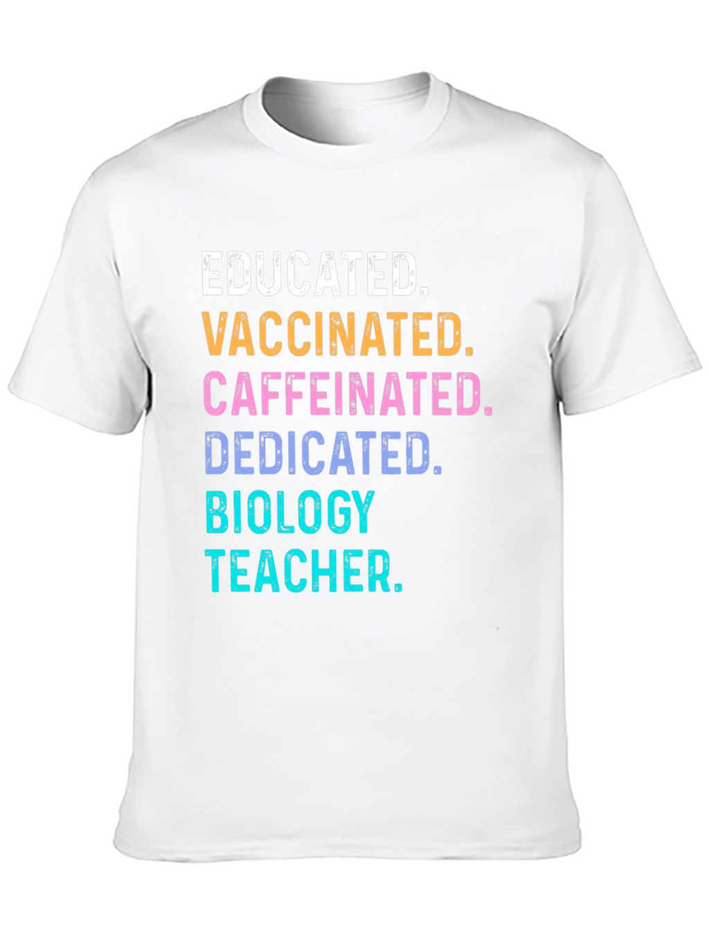 Educated Vaccinated Biology Teacher T-Shirt