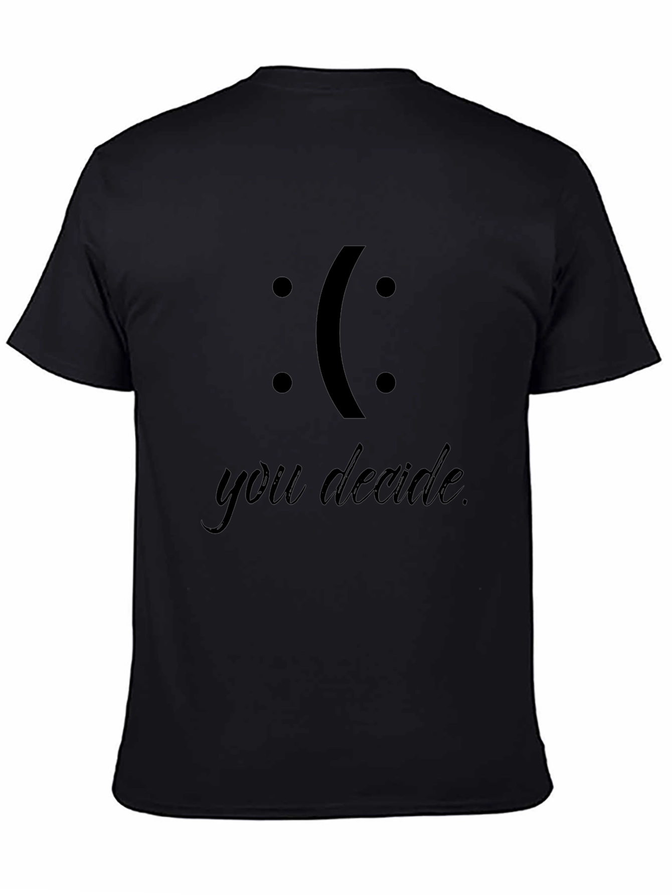 You Decide Black Graphic T-Shirt