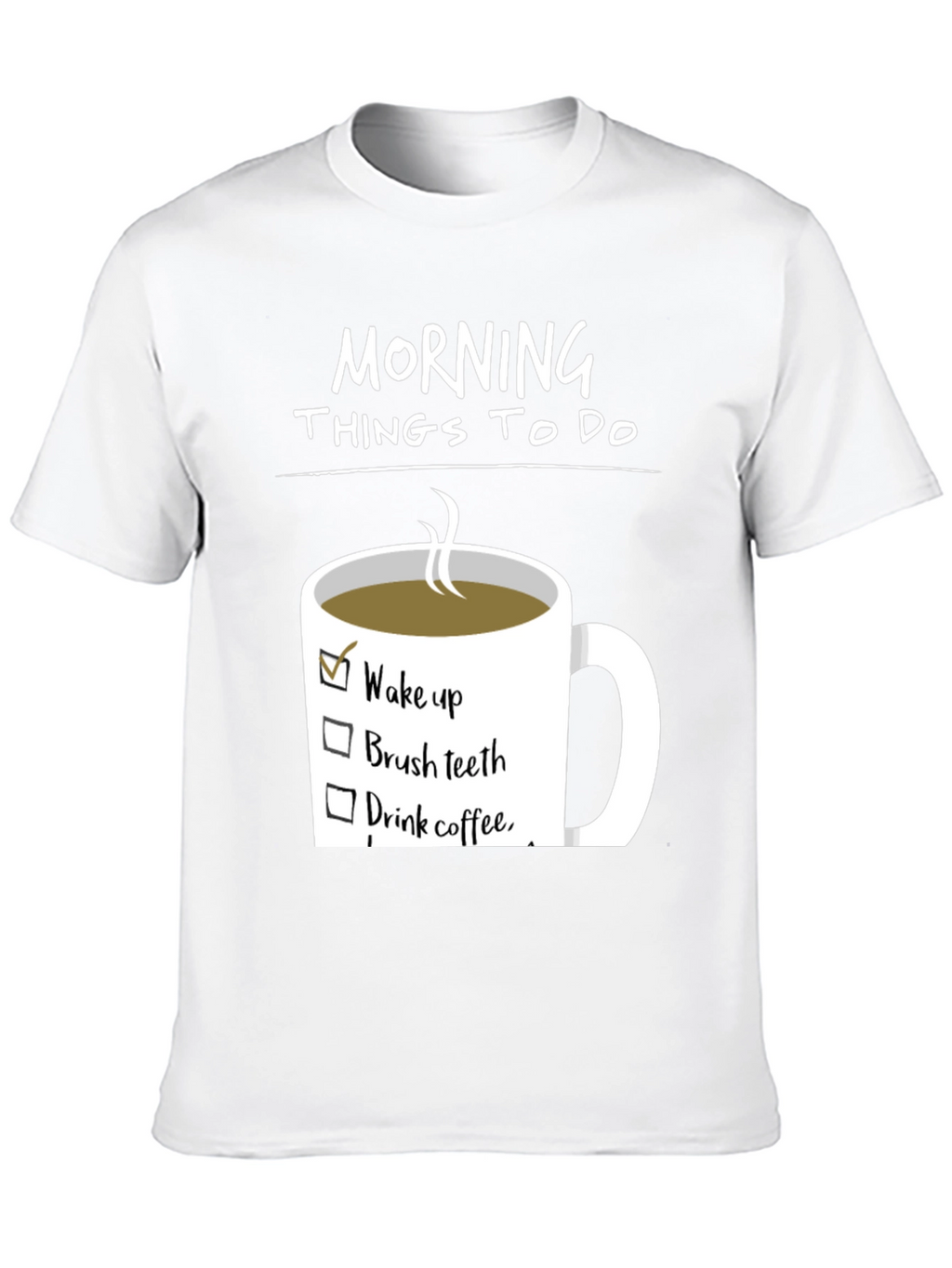 Morning To-Do List Coffee T-Shirt
