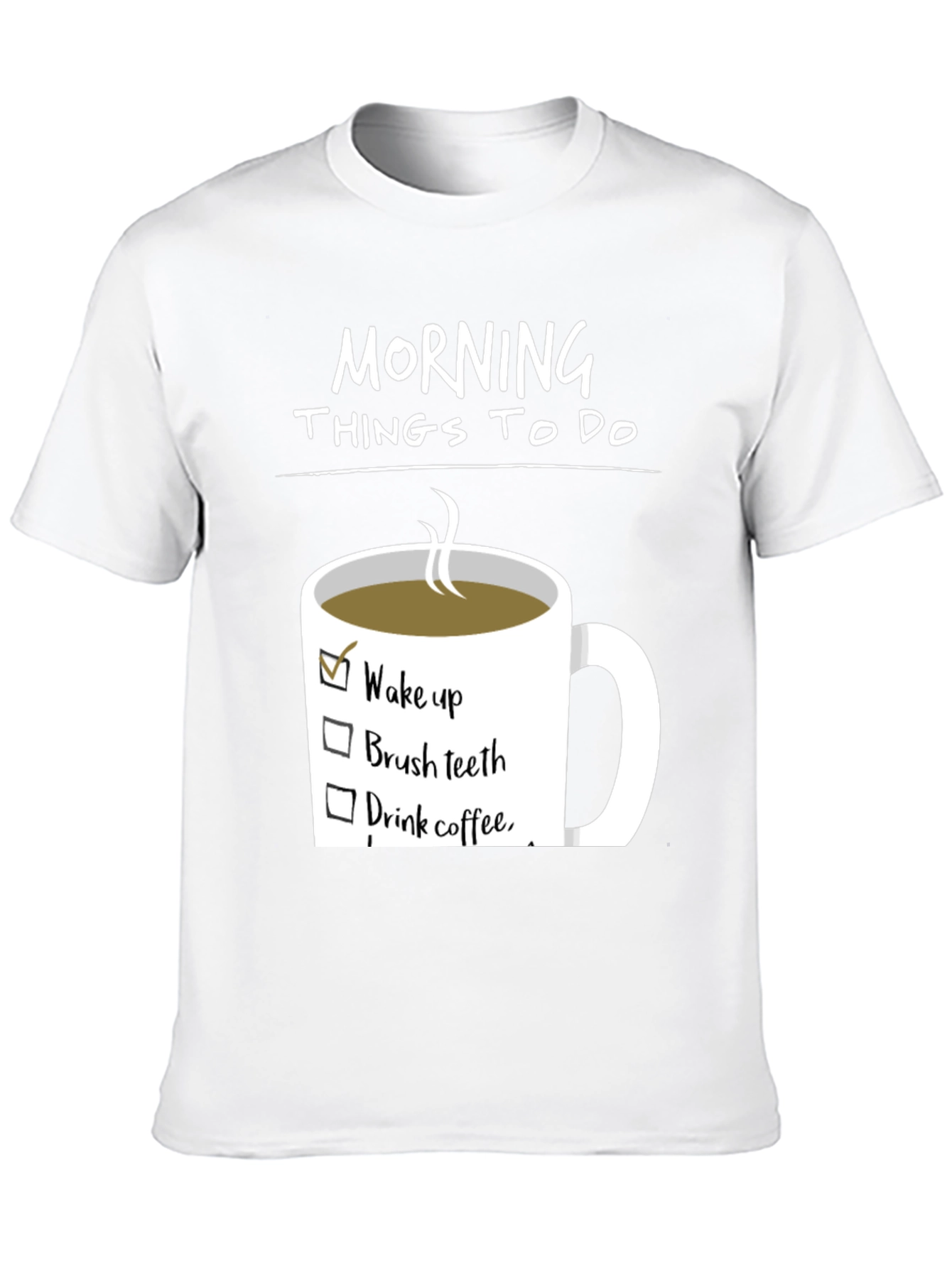 Morning To-Do List Coffee T-Shirt