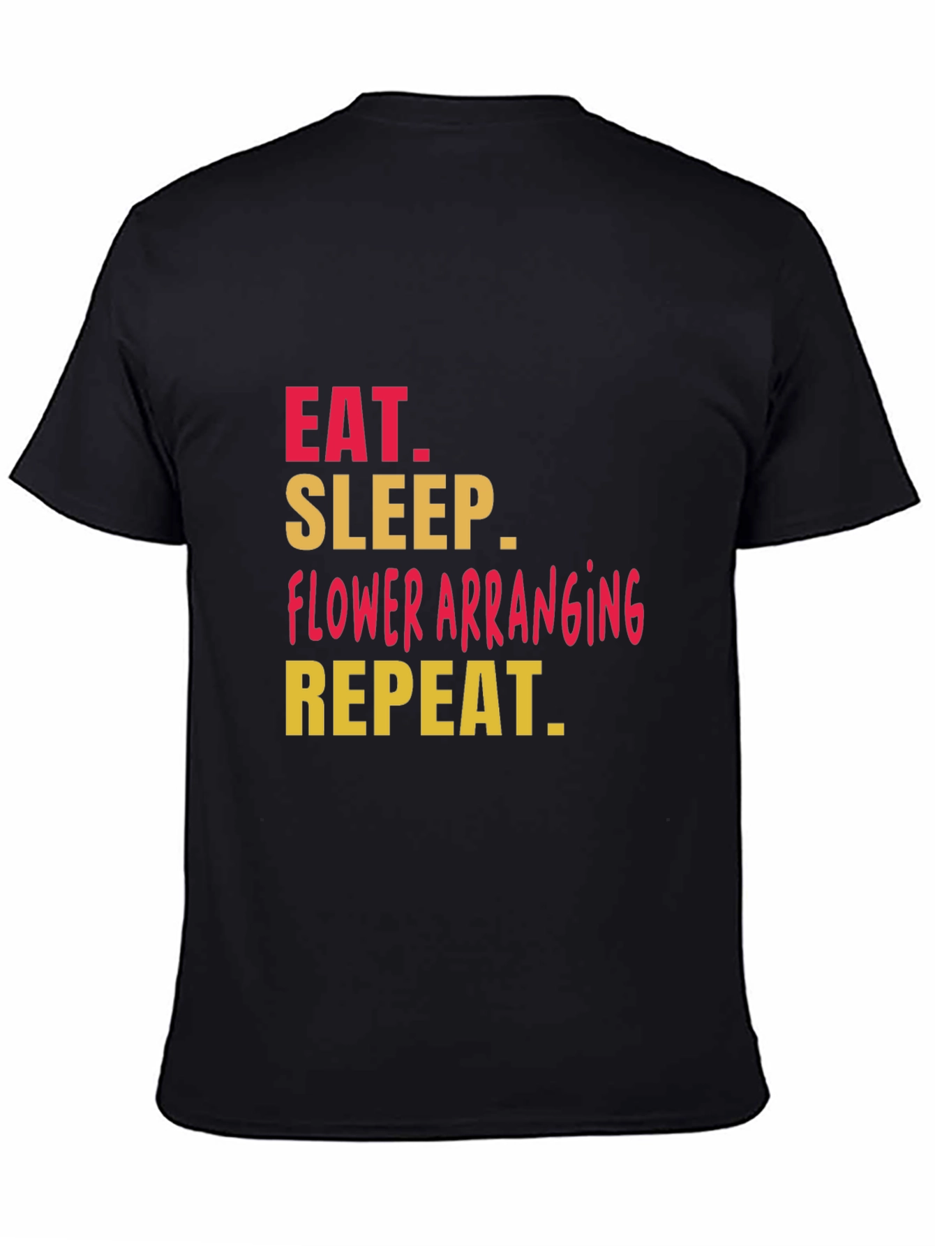 Eat Sleep Flower Arranging T-Shirt