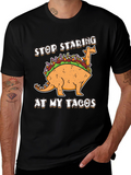 Dino Taco T-Shirt - Stop Staring At My Tacos!