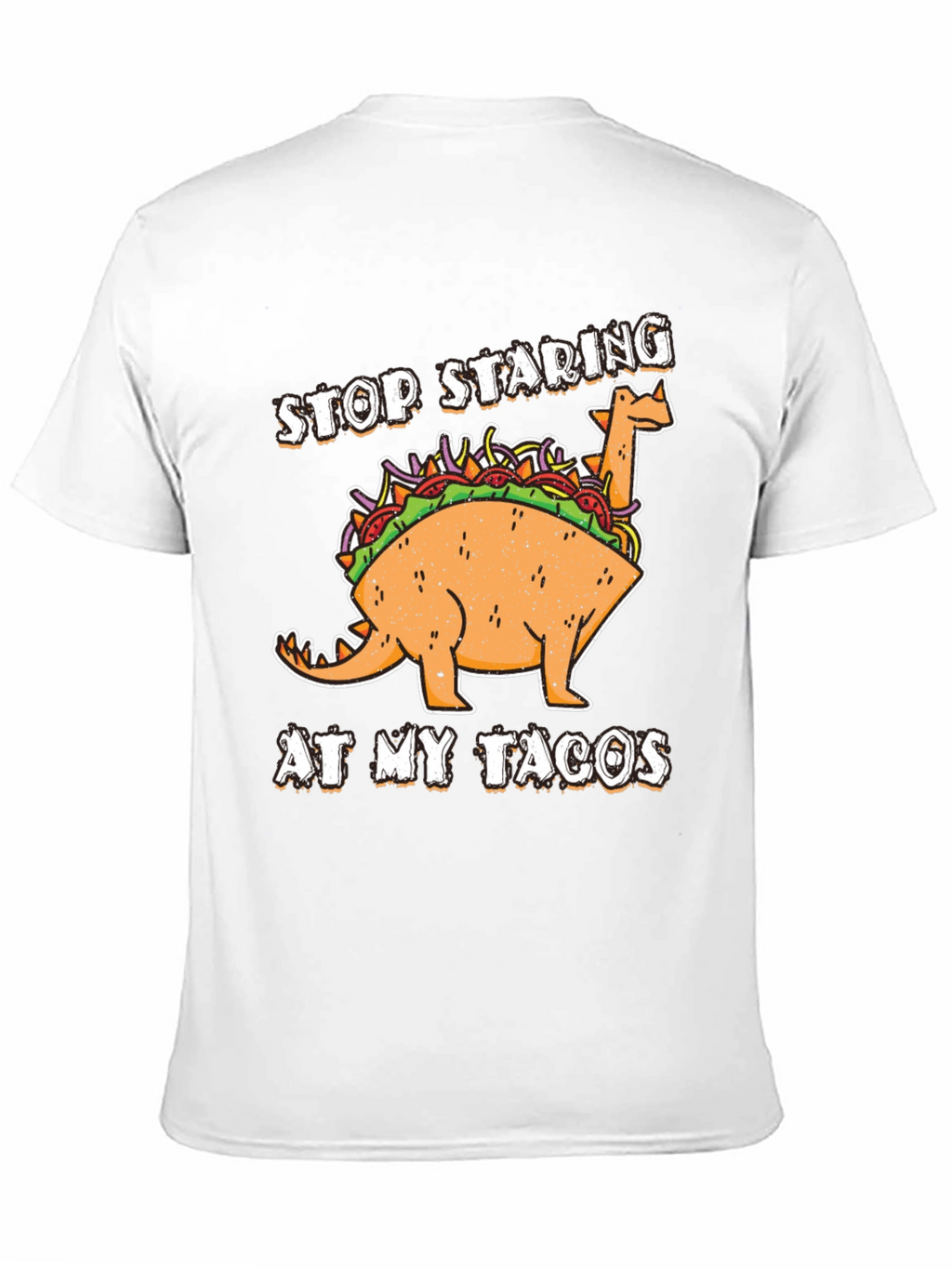 Dino Taco T-Shirt - Stop Staring At My Tacos!