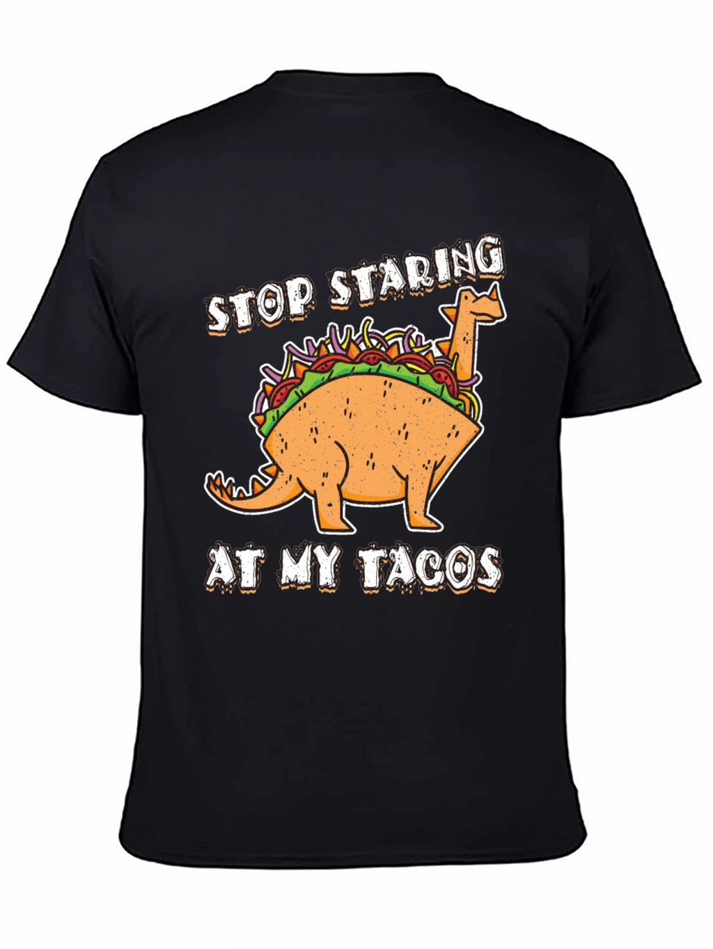 Dino Taco T-Shirt - Stop Staring At My Tacos!