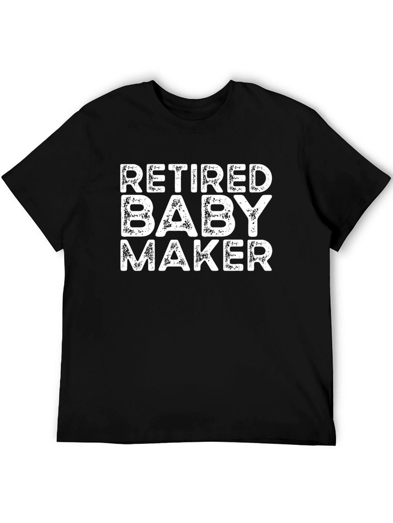 Retired Baby Maker T-Shirt - Funny Graphic Tee