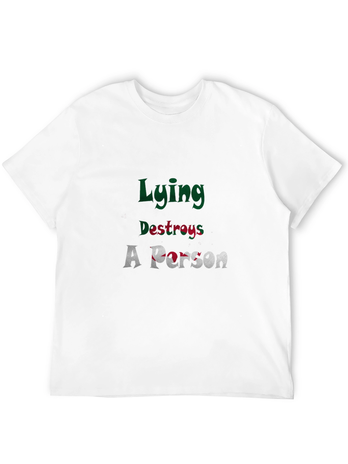 Lying Destroys A Person Graphic Tee