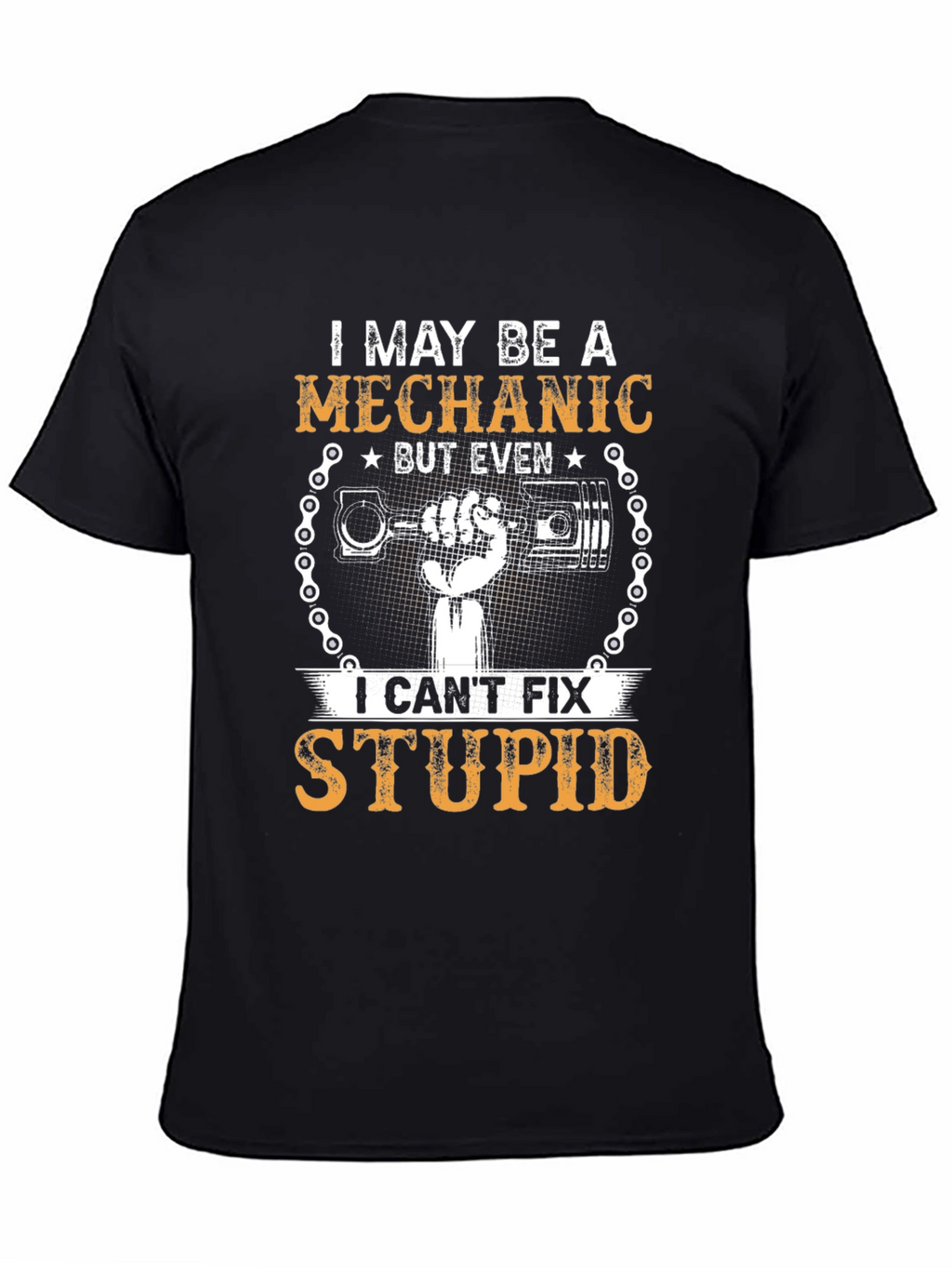 Mechanic Humor T-Shirt - Cant Fix Stupid