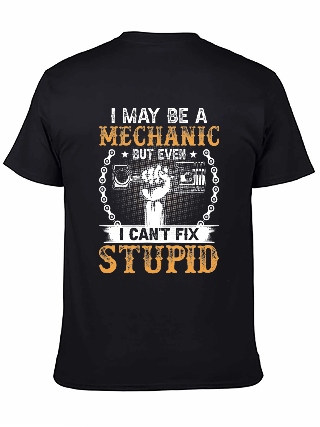 Mechanic Humor T-Shirt - Cant Fix Stupid