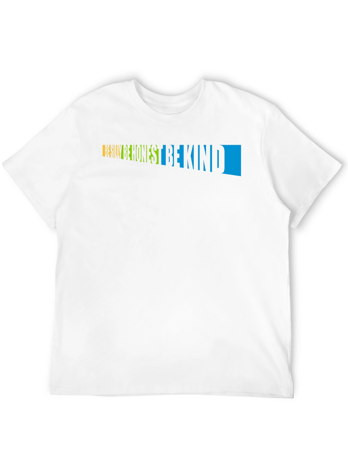 Be Silly Be Honest Be Kind Graphic Tee