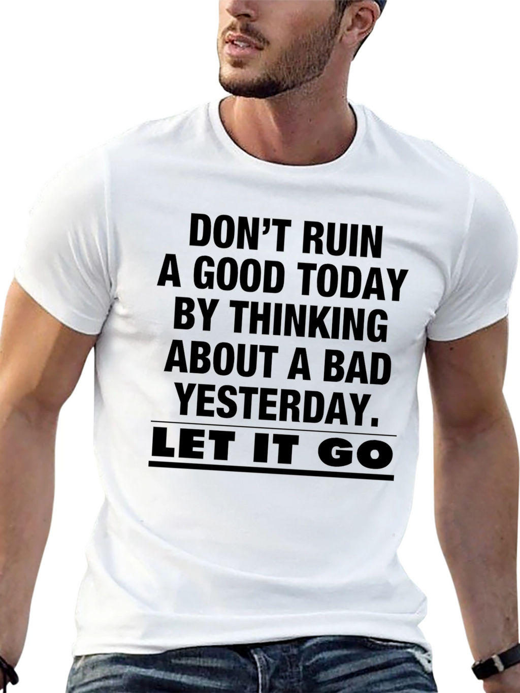 Inspirational Graphic Tee - Dont Ruin a Good Today