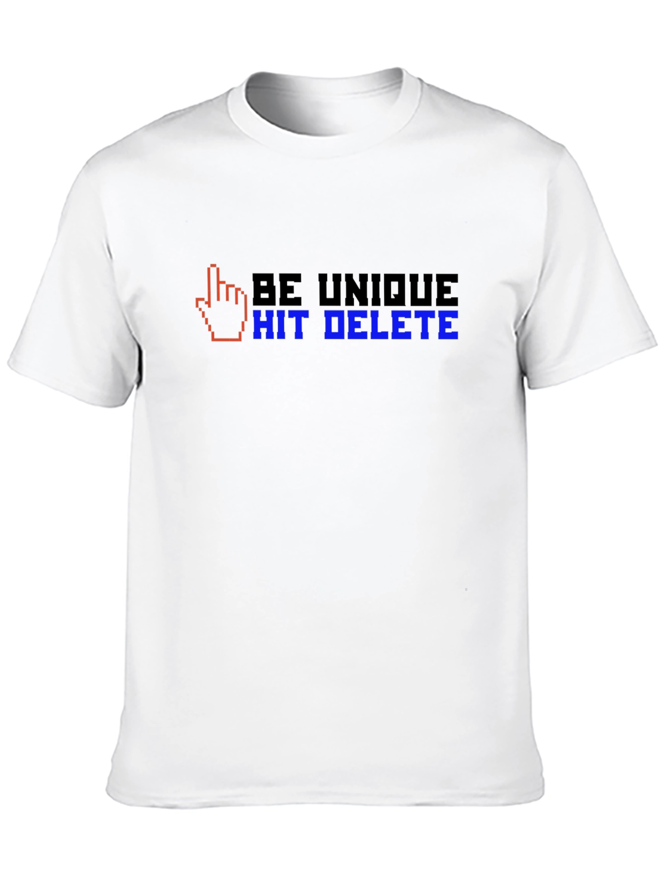 Be Unique Hit Delete T-Shirt
