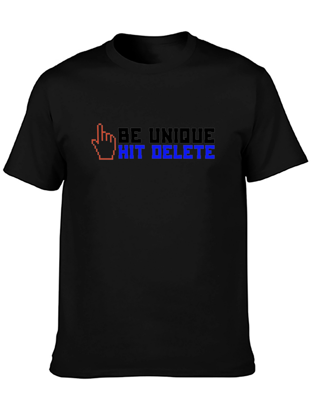 Be Unique Hit Delete T-Shirt