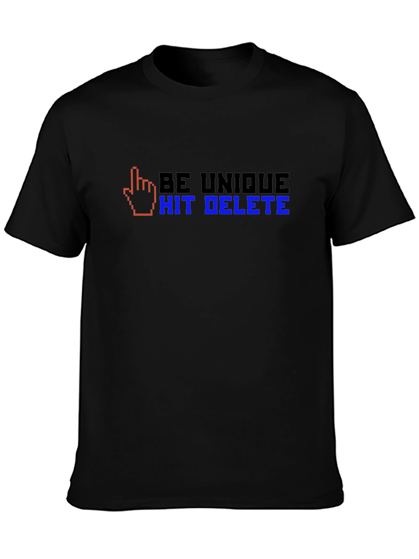Be Unique Hit Delete T-Shirt