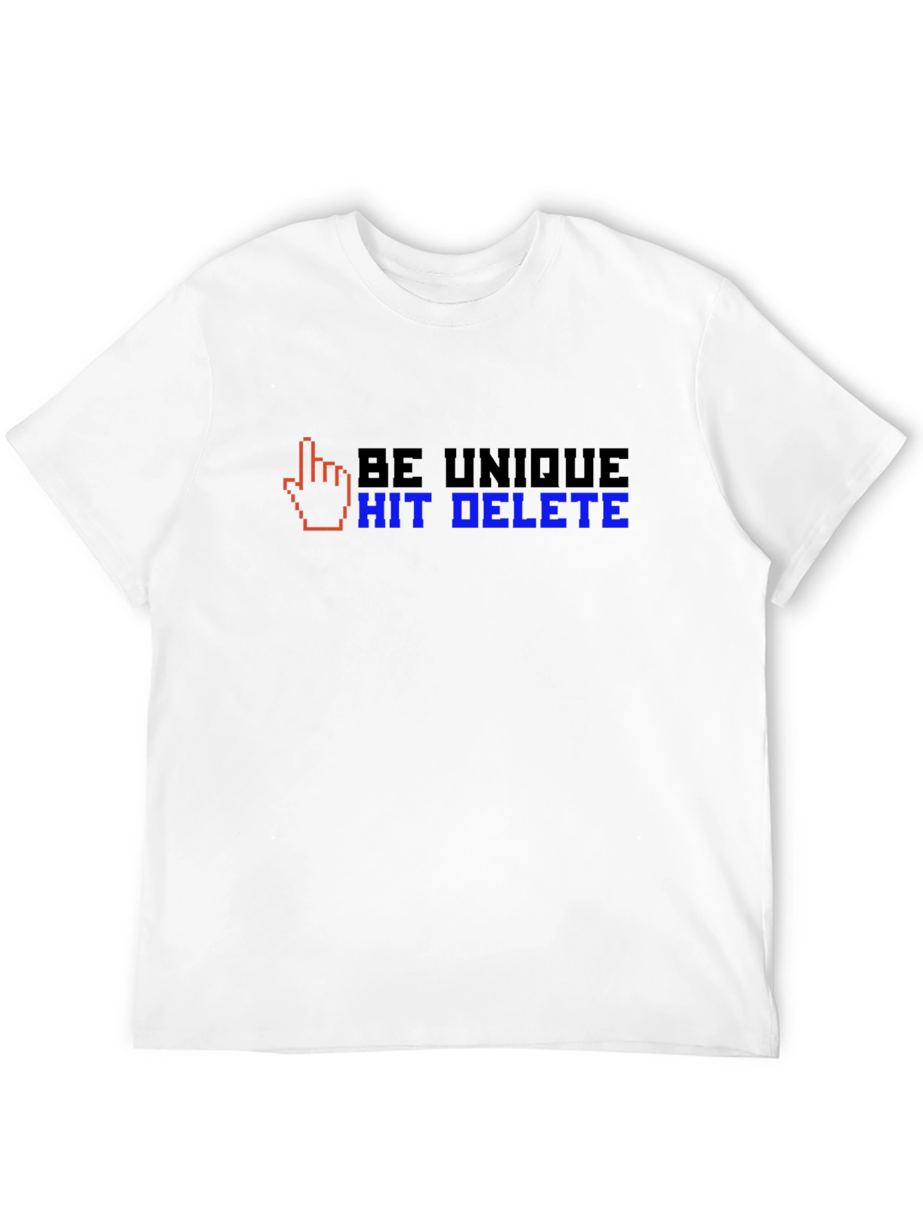 Be Unique Hit Delete T-Shirt