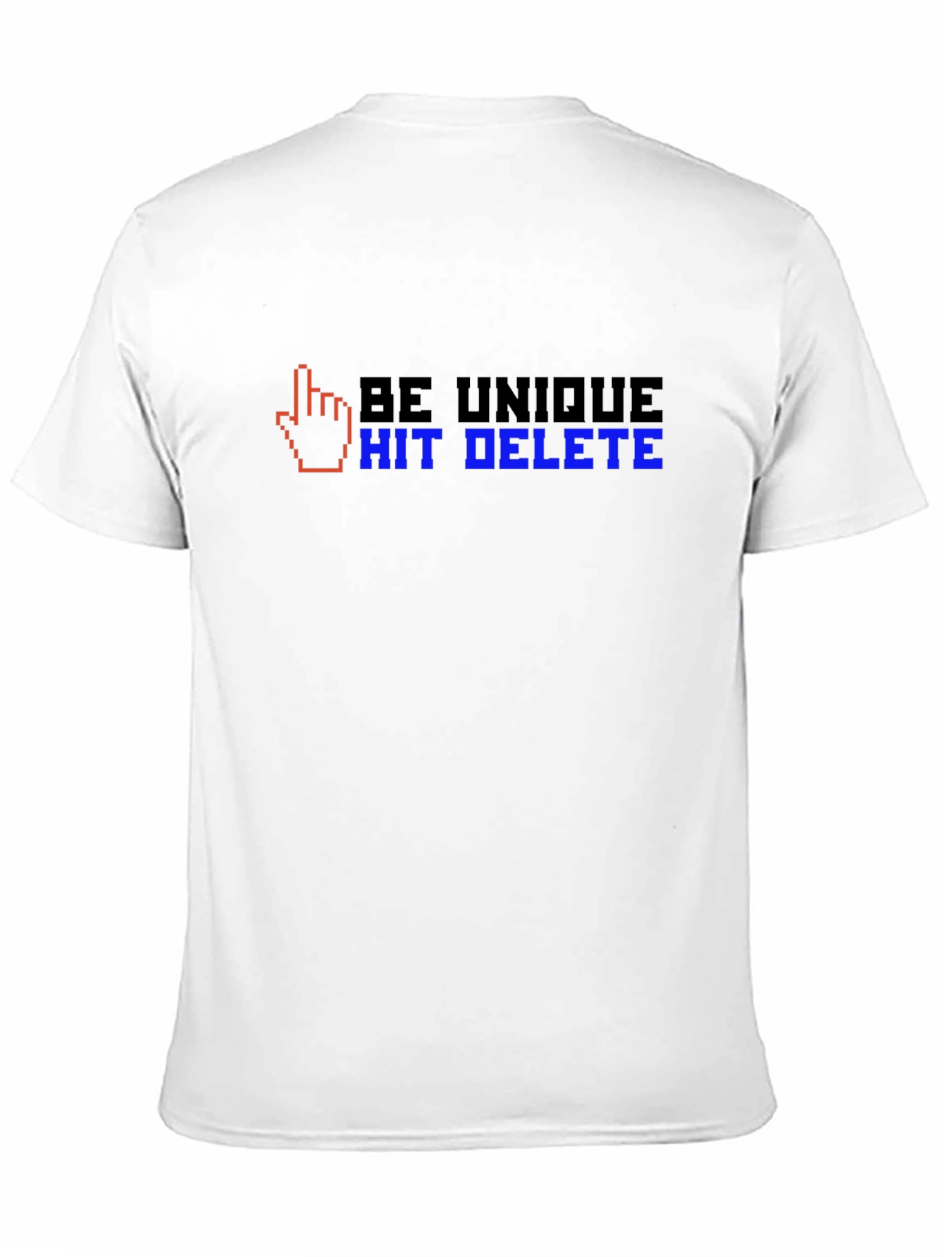 Be Unique Hit Delete T-Shirt
