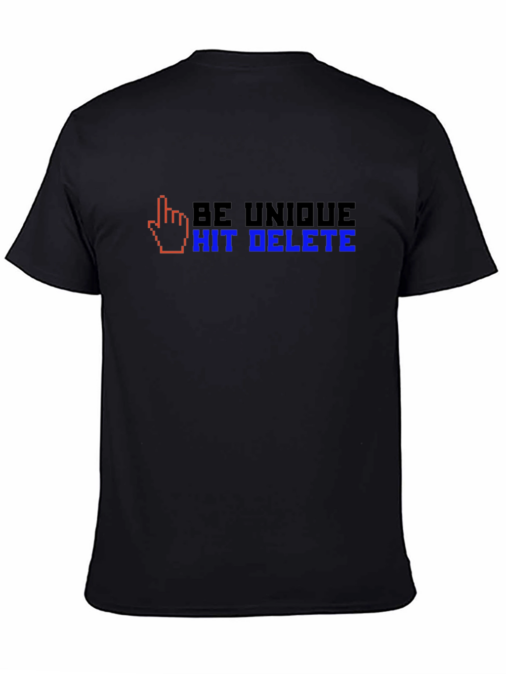 Be Unique Hit Delete T-Shirt