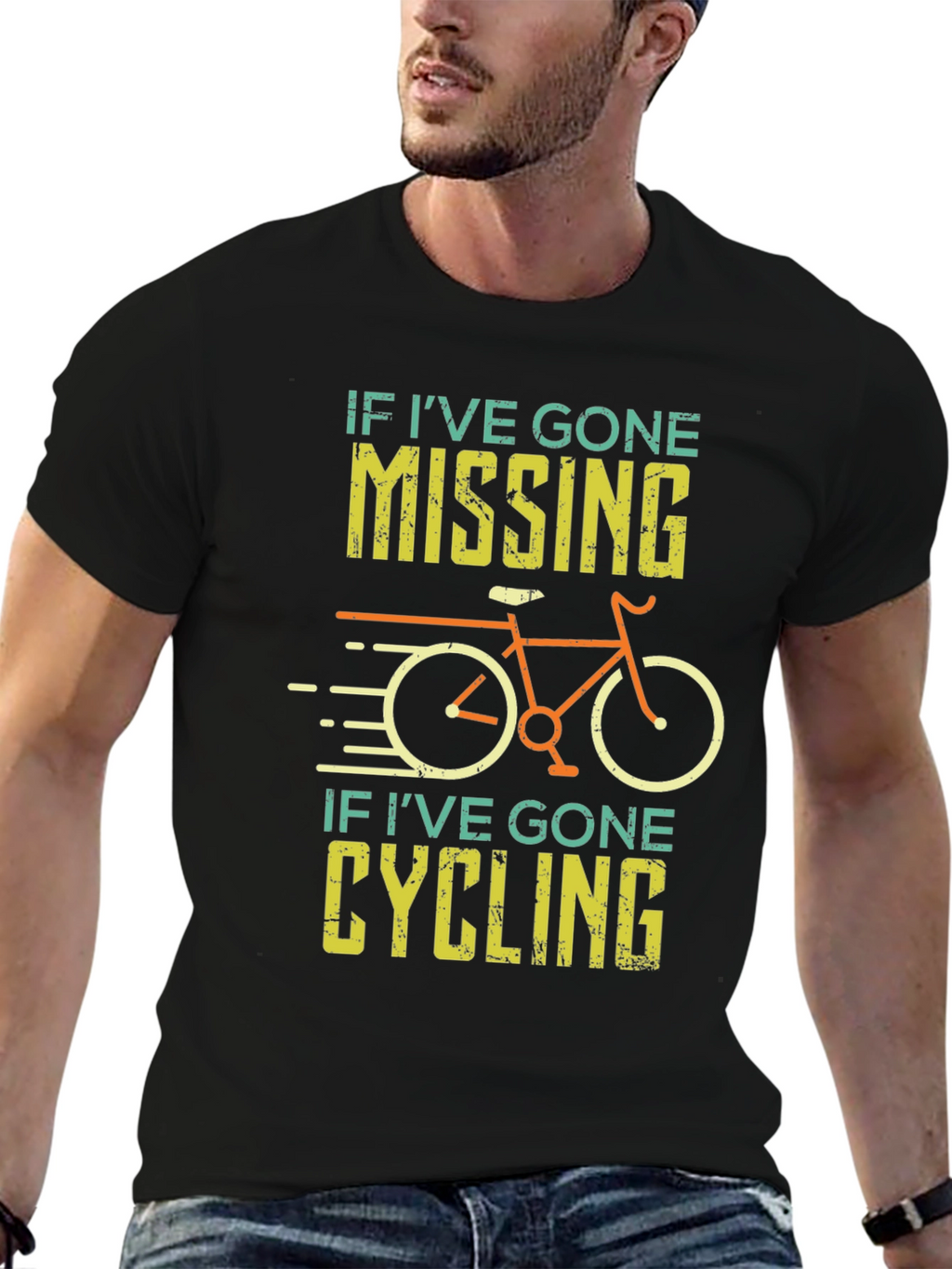 Cycling T-Shirt - If Ive Gone Missing