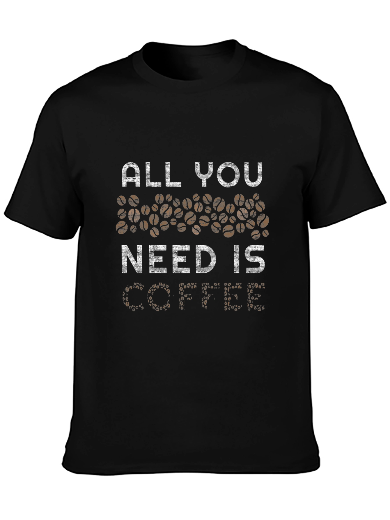 All You Need is Coffee T-Shirt - Black