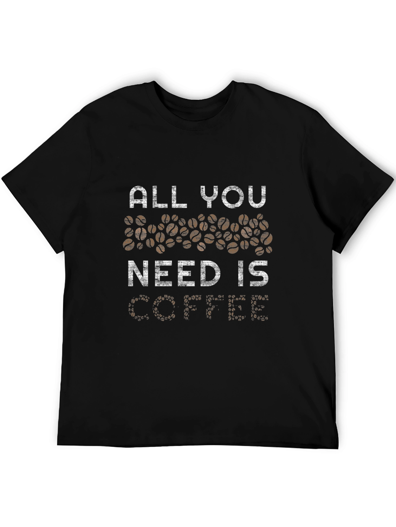 All You Need is Coffee T-Shirt - Black