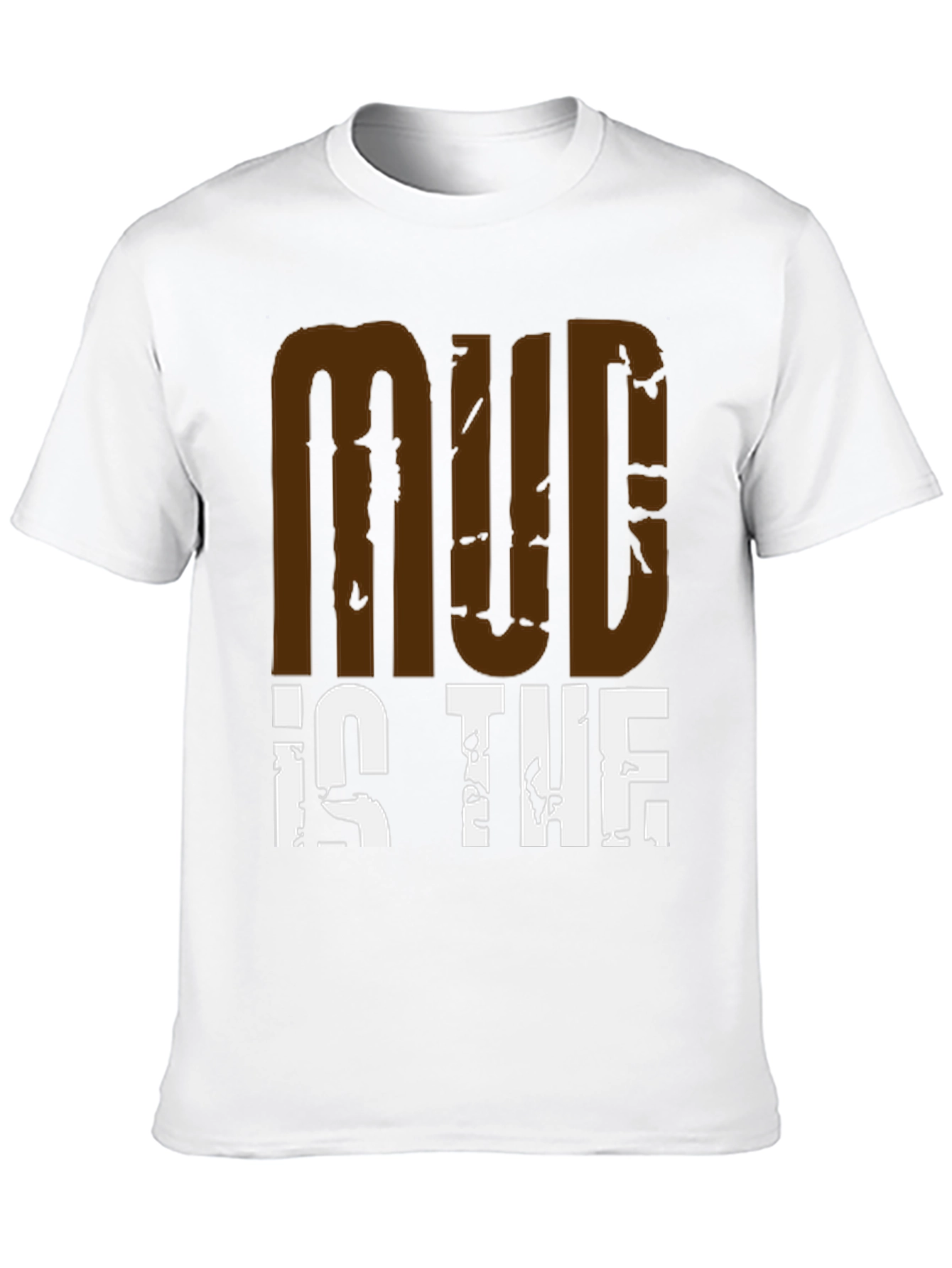Mud Is The New Black Graphic Tee