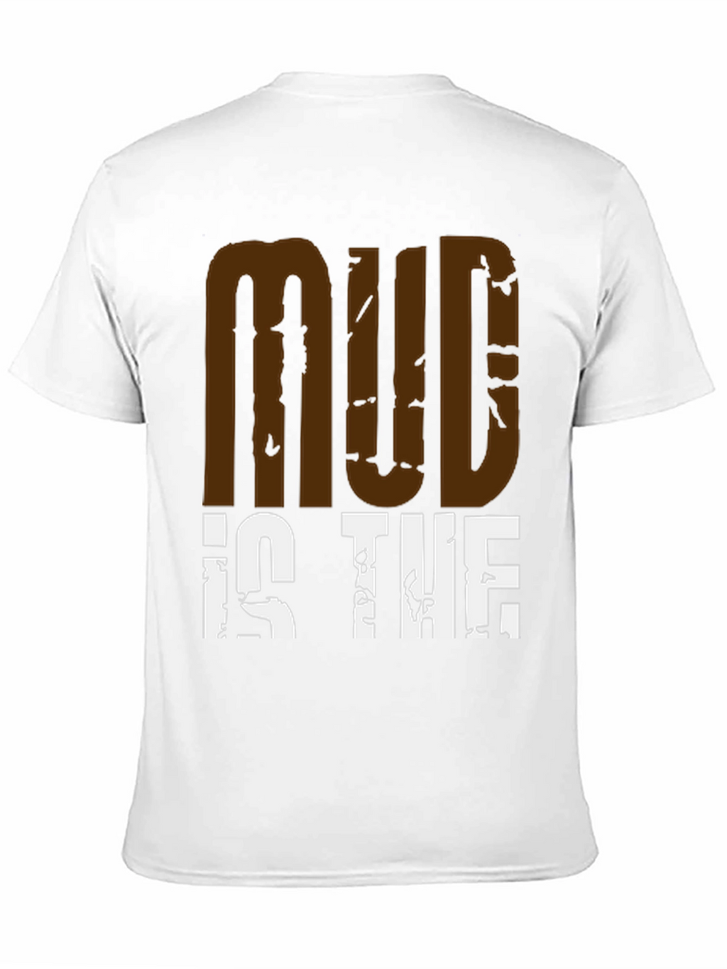Mud Is The New Black Graphic Tee